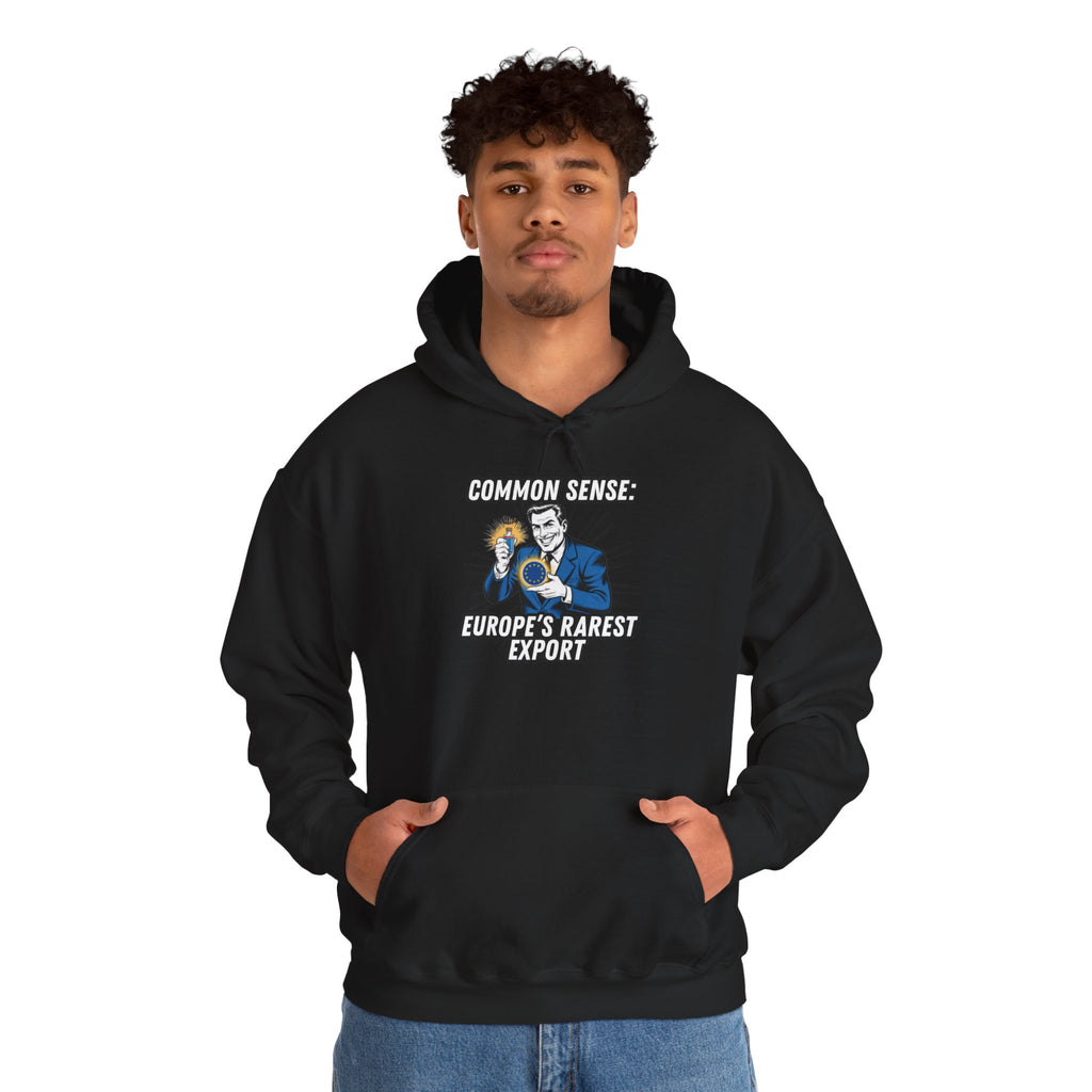 Common Sense Europes Rarest Export Hoodie |  Political Satire Anti-EU Right Wing Sweatshirt