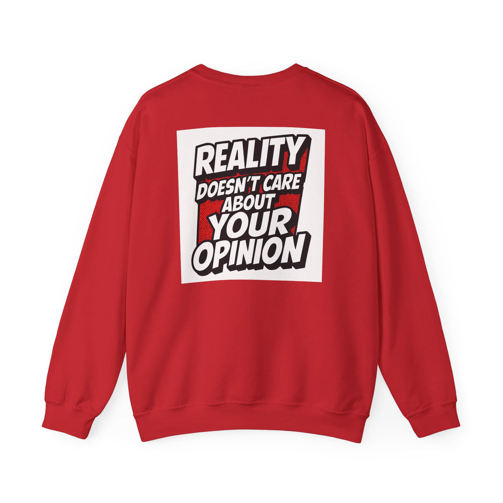 Reality Doesnt Care About Your Opinion Sweatshirt | Conservative Crewneck | Gildan 18000 | Unisex Heavy Blend