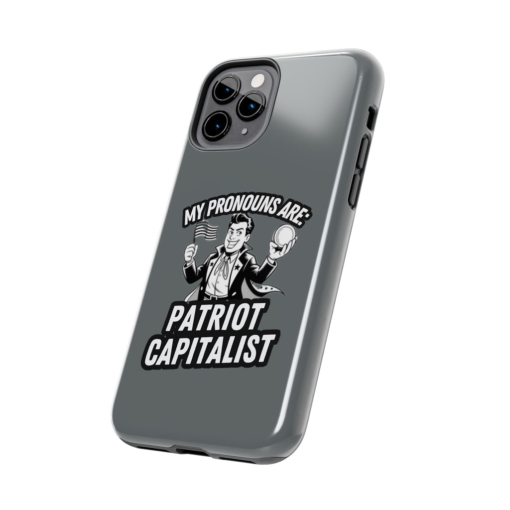 My Pronouns Are Patriot / Capitalist Phone Case | Conservative iPhone & Samsung Cover | Anti-Woke Political Case | Funny Patriot Gift