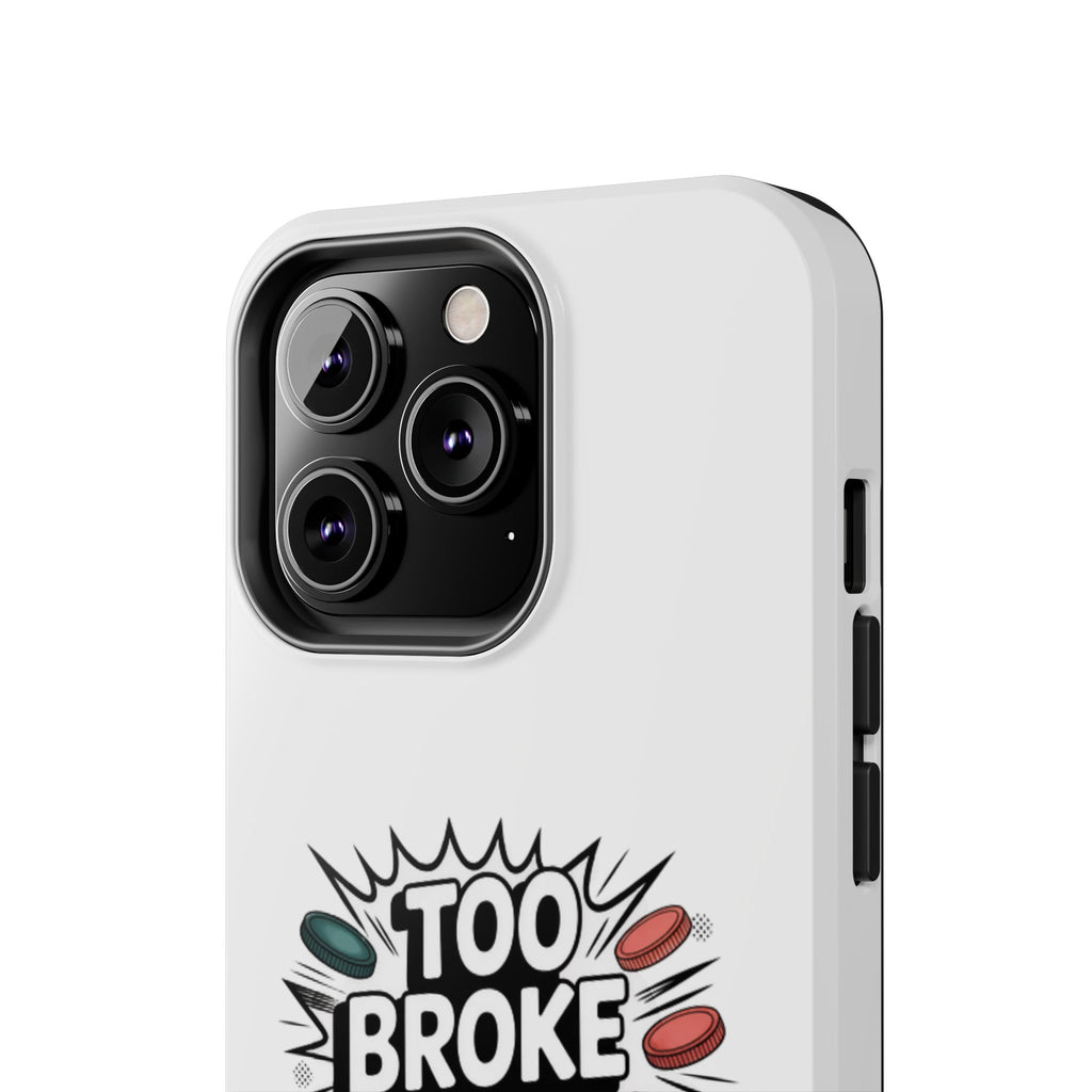 Too Broke to Be a Socialist Phone Case | Funny Conservative iPhone & Samsung Cover | Anti-Woke Political Comic Case