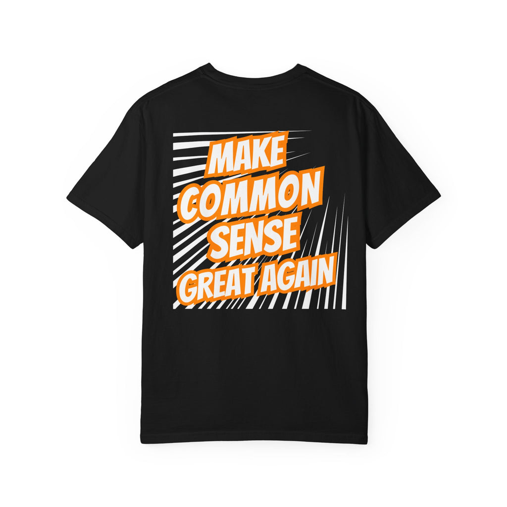 Make Common Sense Great Again T-shirt | Bold Retro Text Graphic