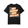 Make Common Sense Great Again T-shirt | Bold Retro Text Graphic