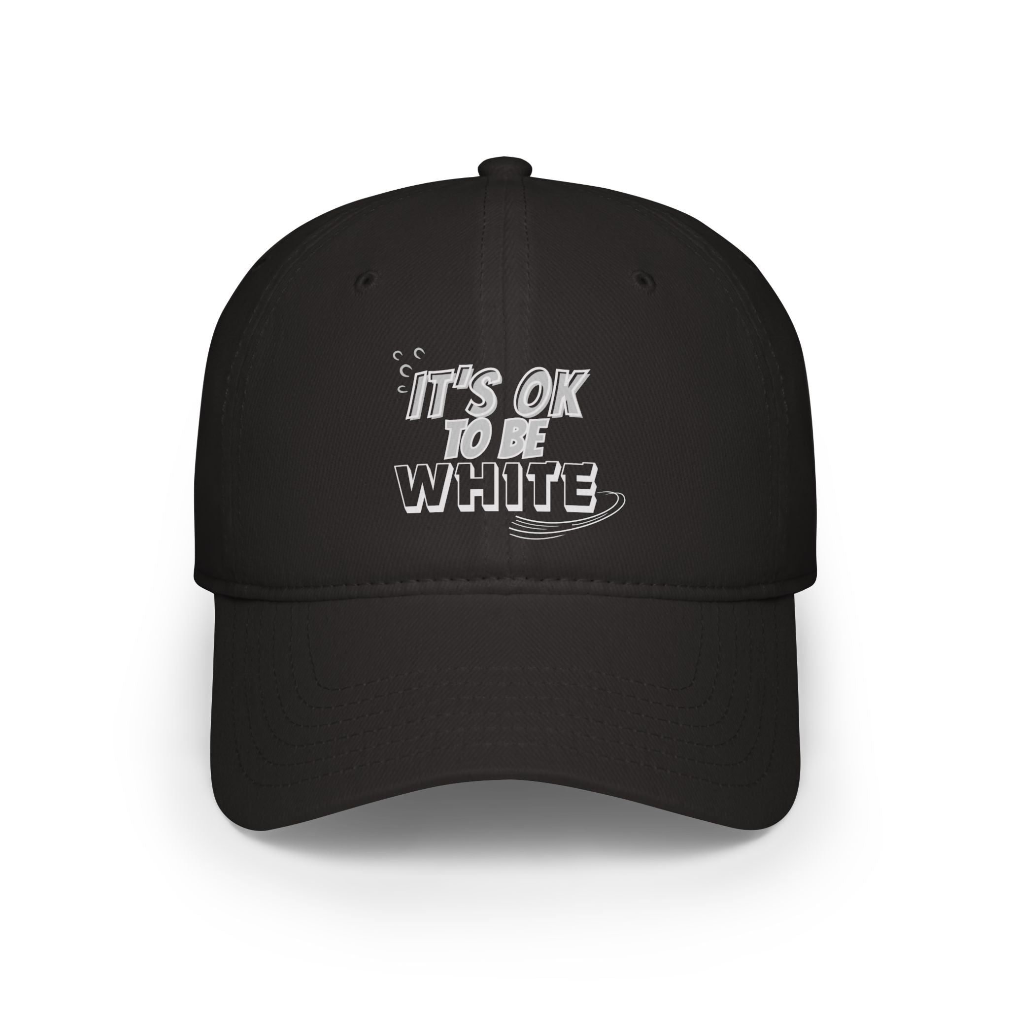 Its OK to Be White Baseball Cap | Minimal Text Phrase Hat