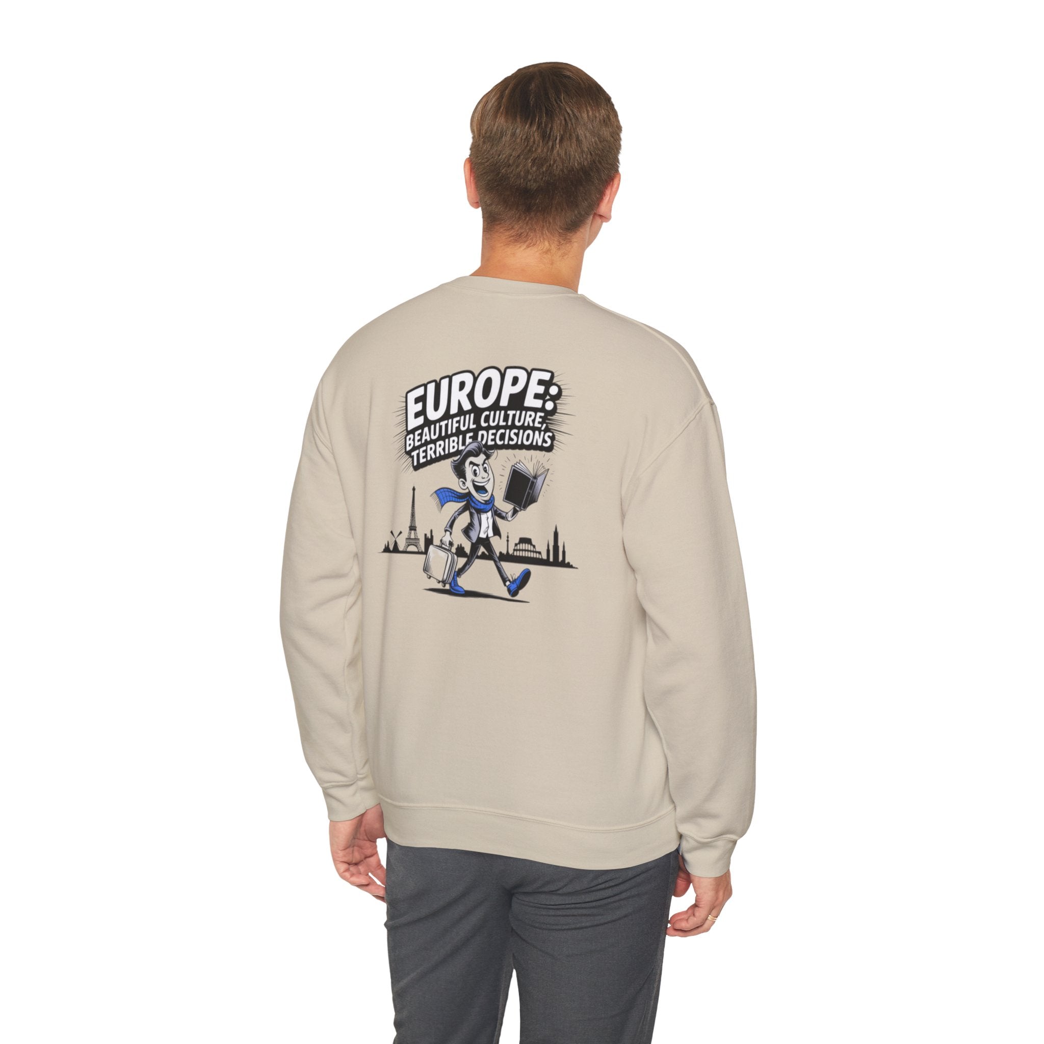 Europe Beautiful Culture Terrible Decisions Sweatshirt | Anti-Woke Europe Political Satire Pullover