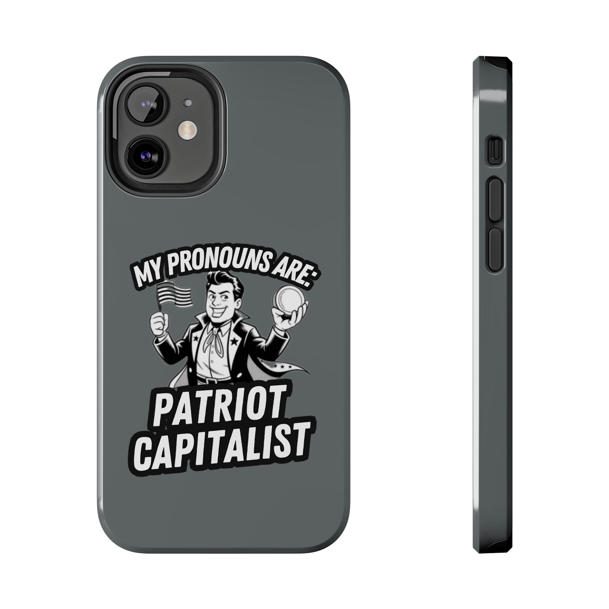 My Pronouns Are Patriot / Capitalist Phone Case | Conservative iPhone & Samsung Cover | Anti-Woke Political Case | Funny Patriot Gift