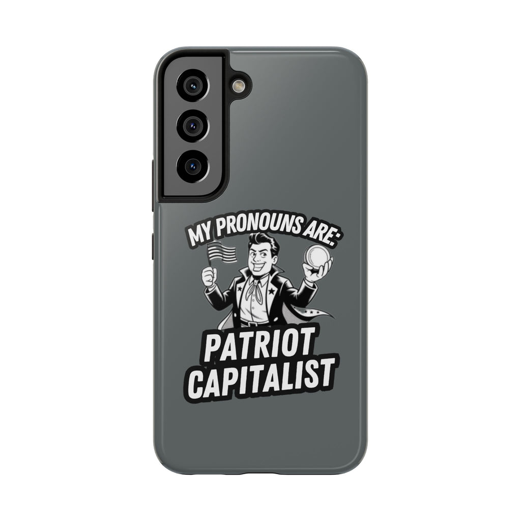 My Pronouns Are Patriot / Capitalist Phone Case | Conservative iPhone & Samsung Cover | Anti-Woke Political Case | Funny Patriot Gift