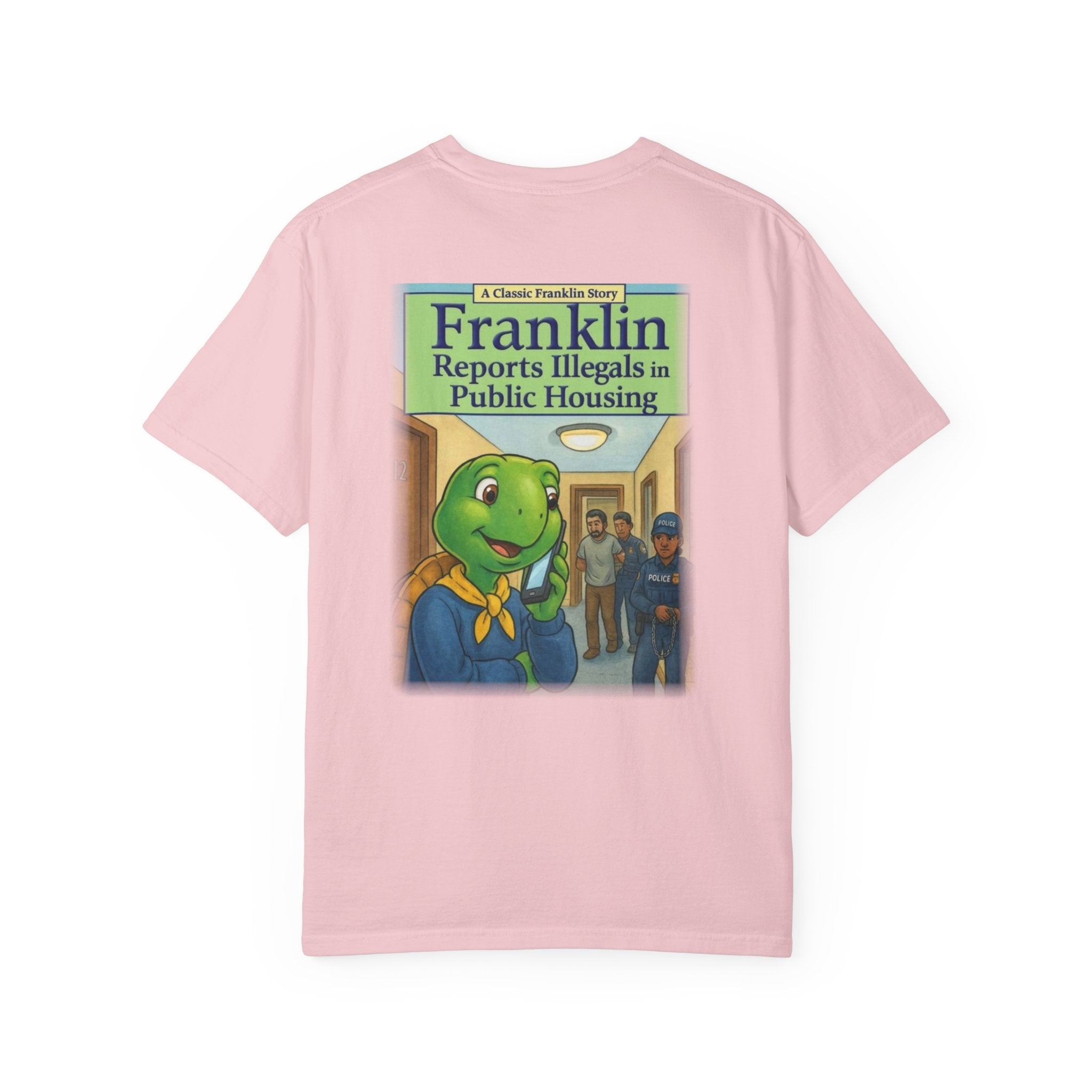 Franklin Reports Illegals in Public Housing T-shirt | Political Satire Tee