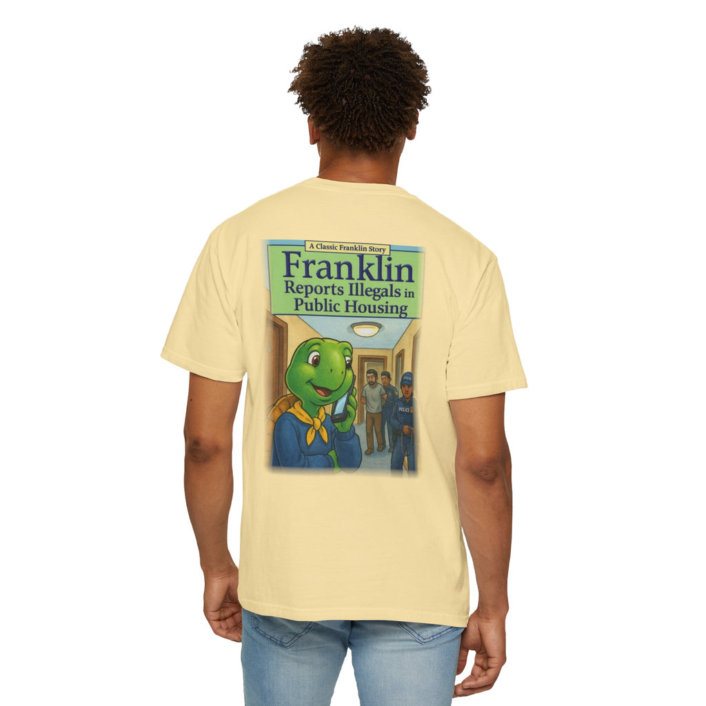 Franklin Reports Illegals in Public Housing T-shirt | Political Satire Tee