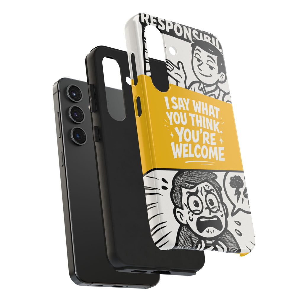 I Say What You Think Youre Welcome Phone Case | Funny Cartoon Quote