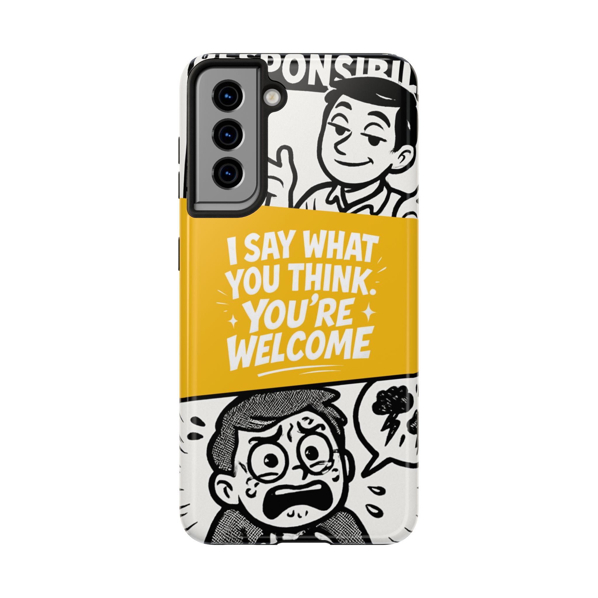 I Say What You Think Youre Welcome Phone Case | Funny Cartoon Quote