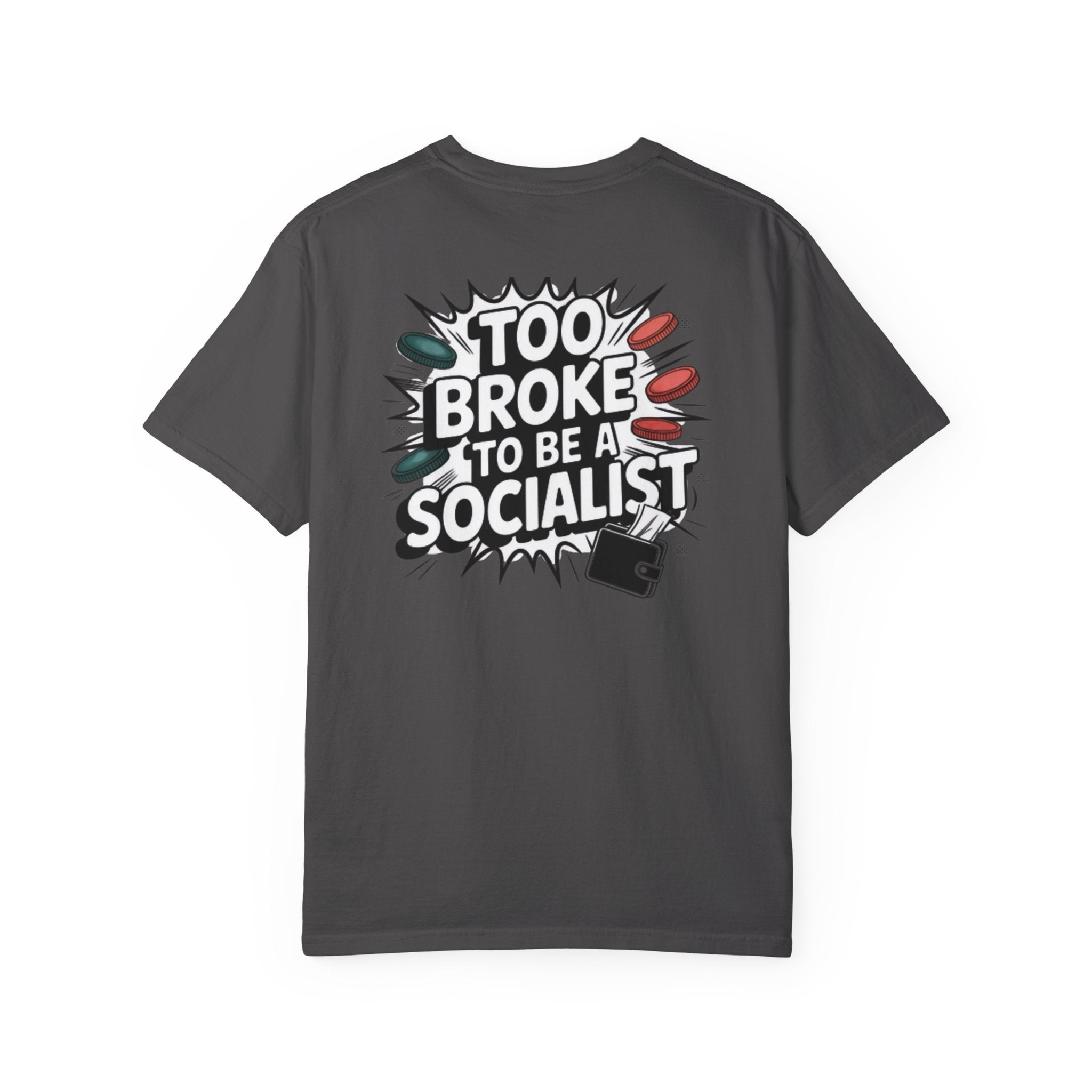 Too Broke to Be a Socialist T-Shirt | Retro Comic Graphic Tee