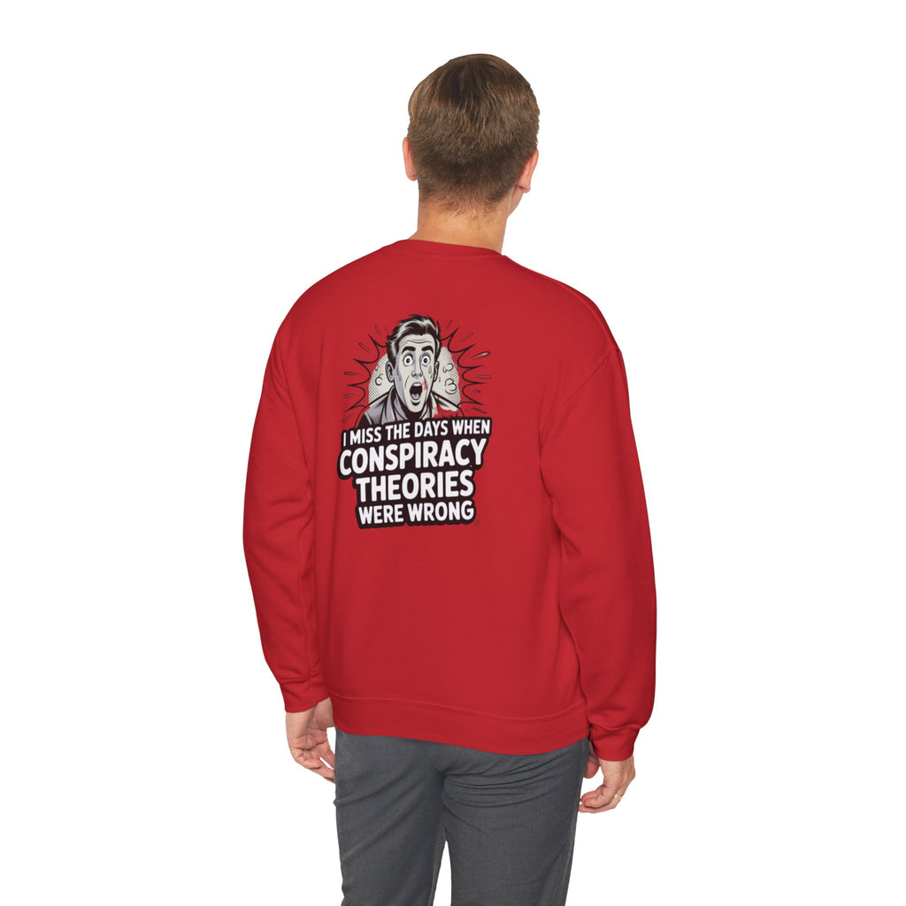 I Miss the Days When Conspiracy Theories Were Wrong Sweatshirt |  Retro Comic Conservative Jumper | Anti-Woke Graphic Pullover