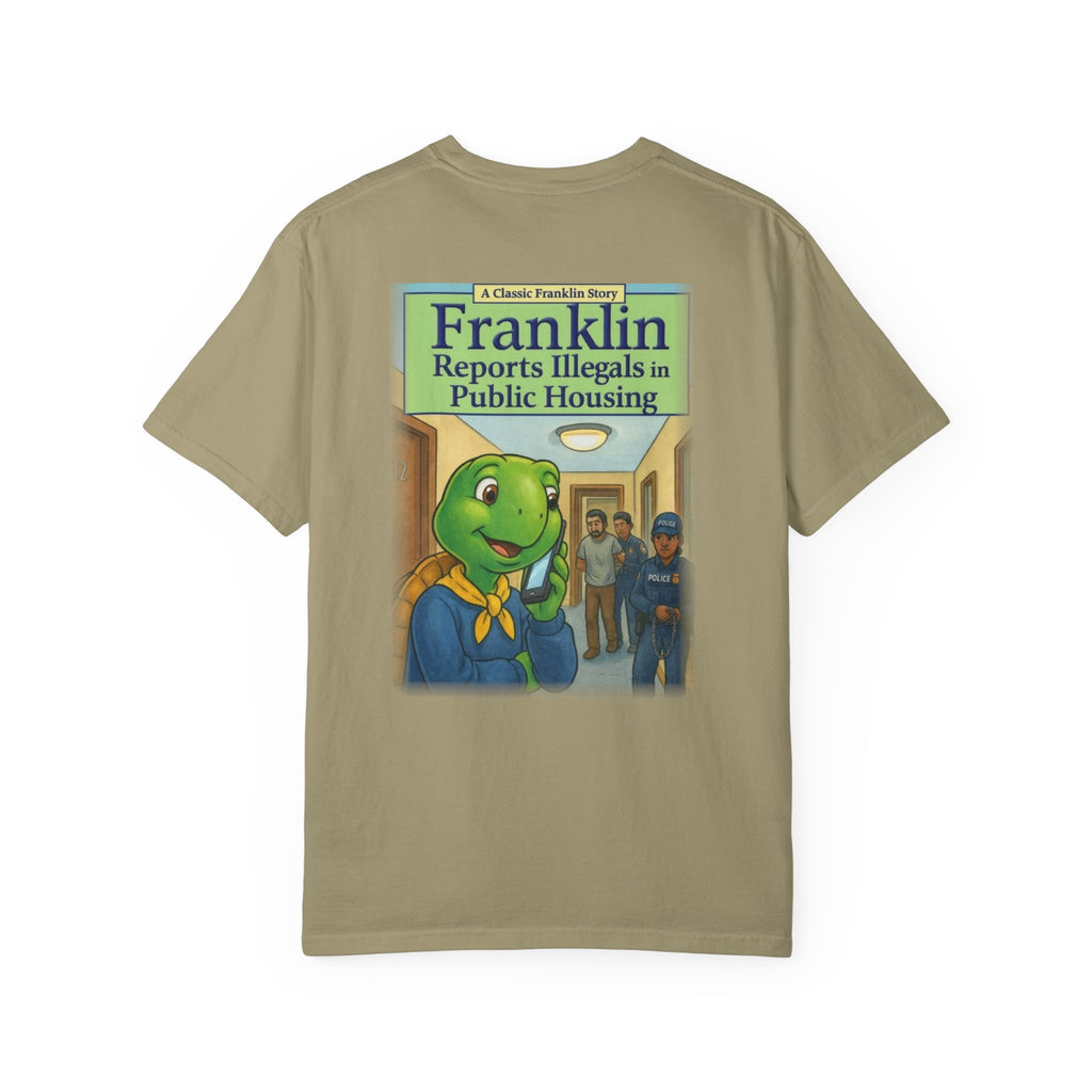 Franklin Reports Illegals in Public Housing T-shirt | Political Satire Tee