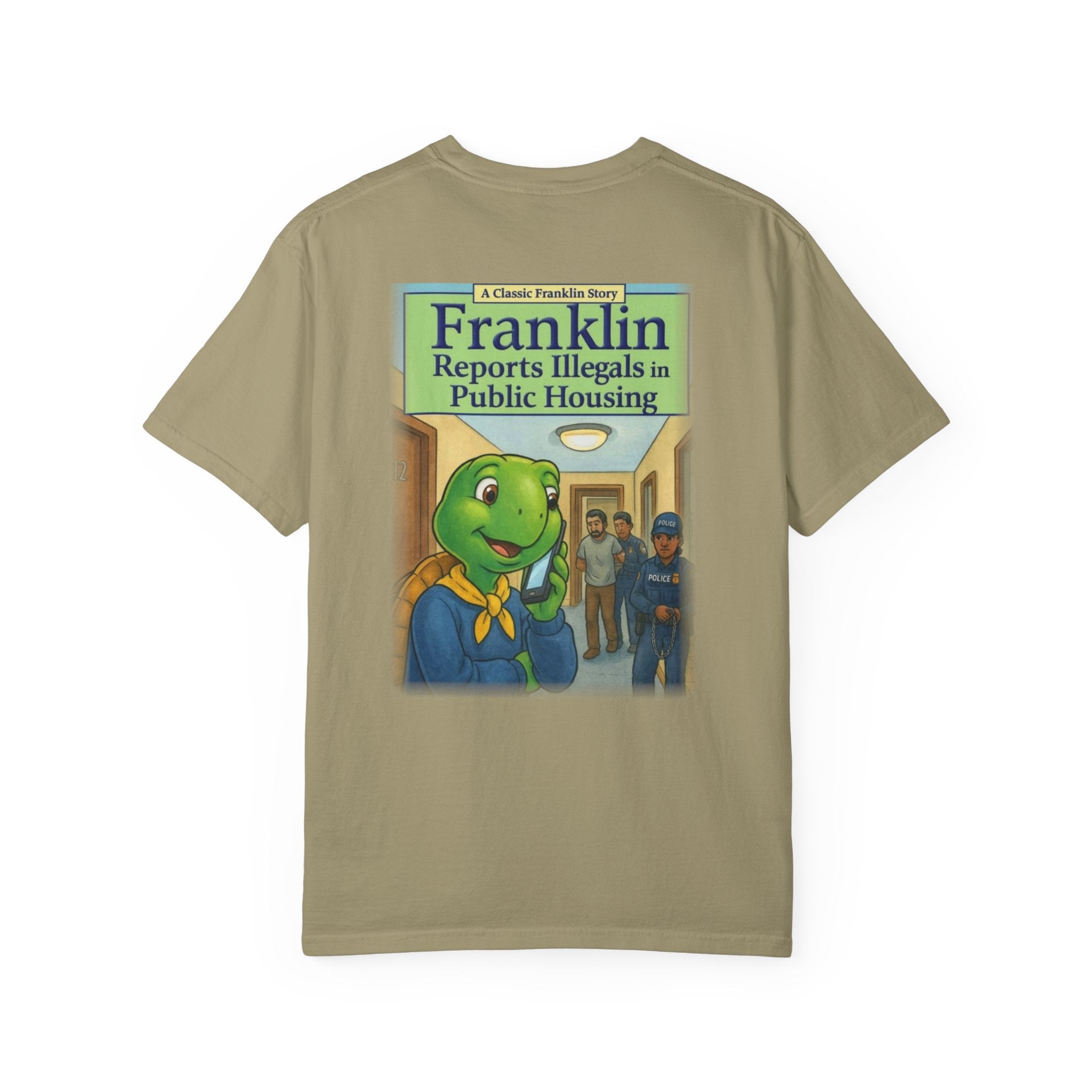 Franklin Reports Illegals in Public Housing T-shirt | Political Satire Tee