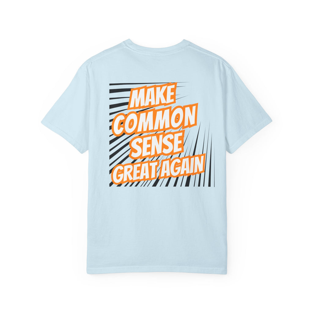 Make Common Sense Great Again T-shirt | Bold Retro Text Graphic
