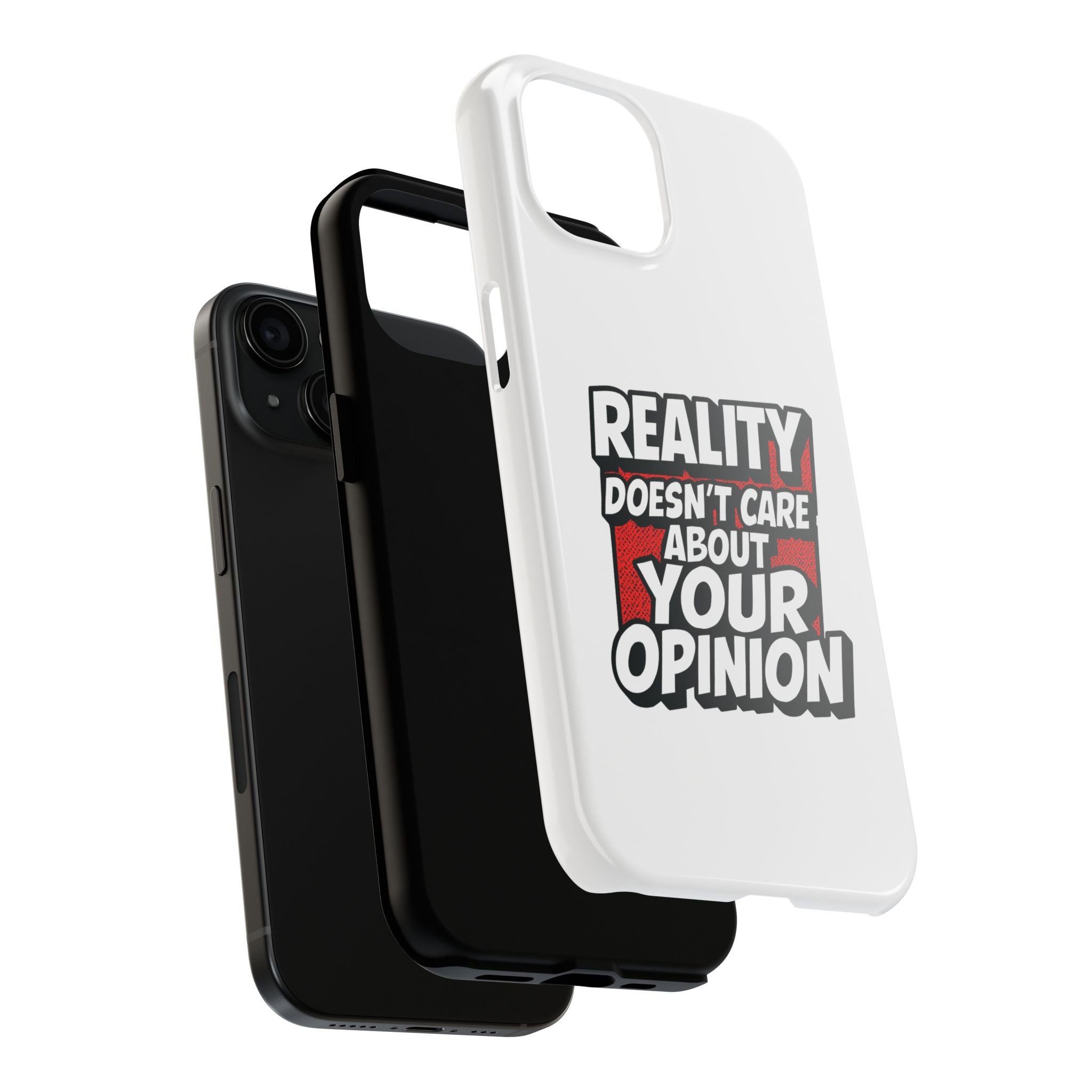 Reality Doesn't Care About Your Opinion Phone Case | Funny Conservative iPhone & Samsung Cover | Anti-Woke Political Graphic Case