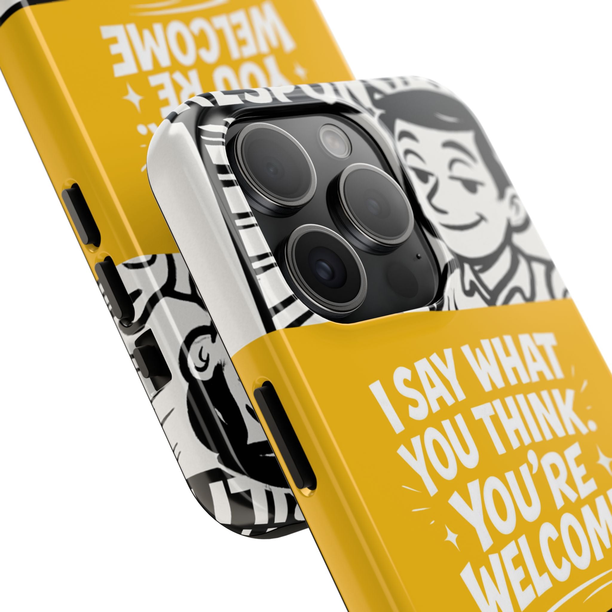 I Say What You Think Youre Welcome Phone Case | Funny Cartoon Quote