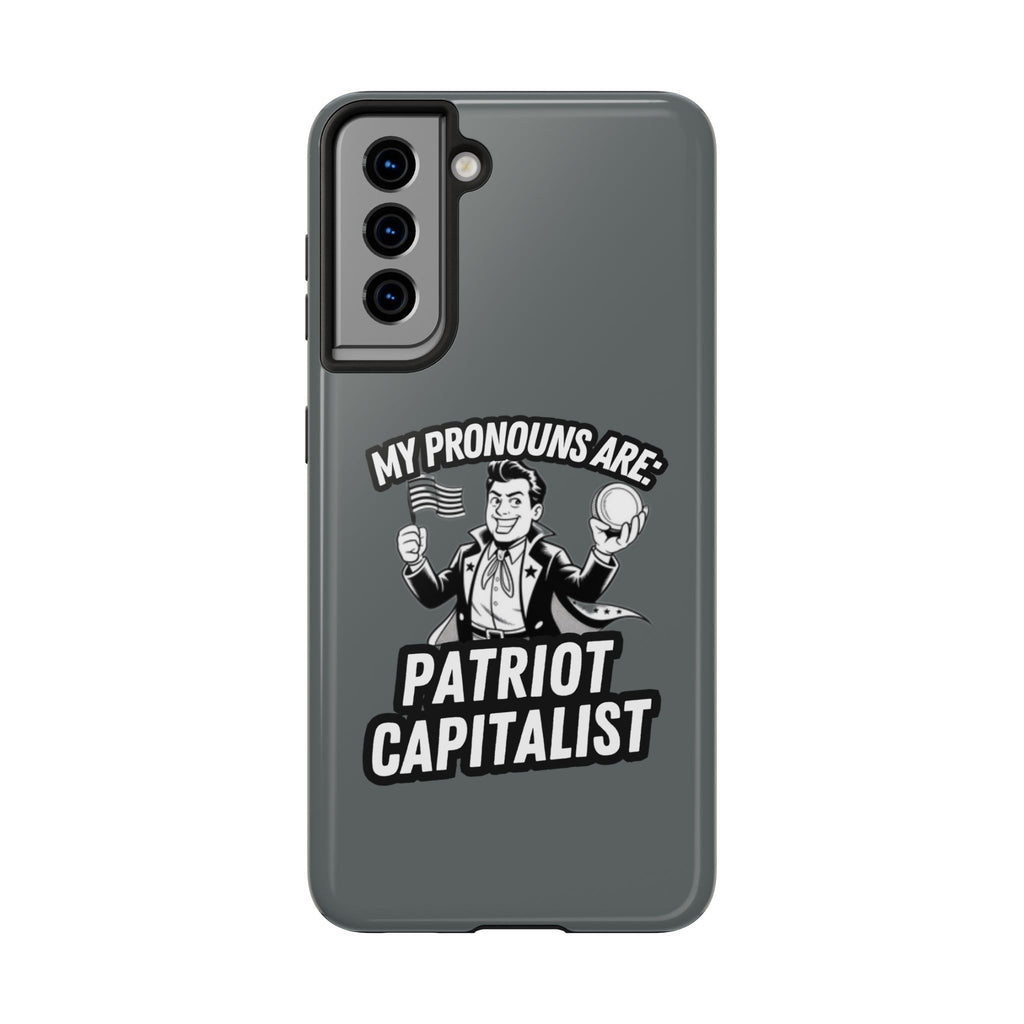 My Pronouns Are Patriot / Capitalist Phone Case | Conservative iPhone & Samsung Cover | Anti-Woke Political Case | Funny Patriot Gift