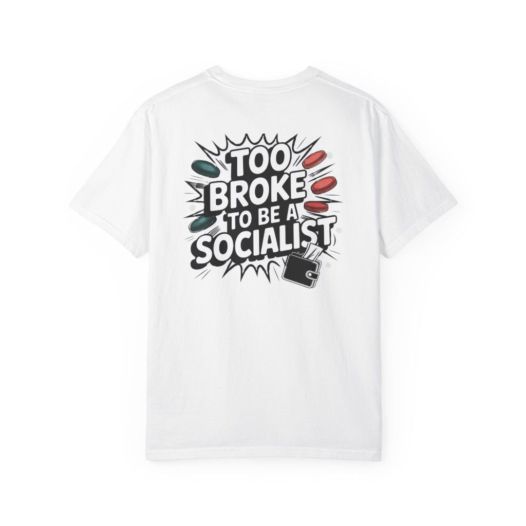 Too Broke to Be a Socialist T-Shirt | Retro Comic Graphic Tee