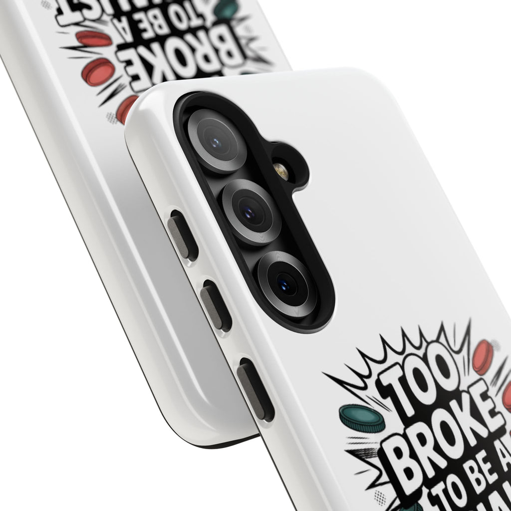 Too Broke to Be a Socialist Phone Case | Funny Conservative iPhone & Samsung Cover | Anti-Woke Political Comic Case