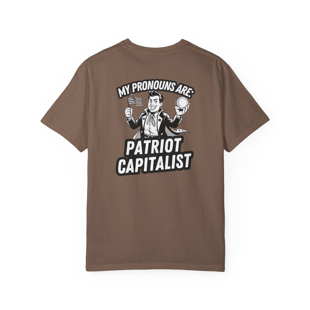 My Pronouns Are Patriot Capitalist T-shirt | Political Statement Tee
