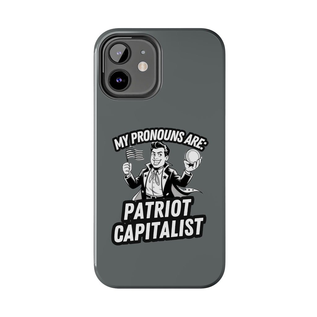 My Pronouns Are Patriot / Capitalist Phone Case | Conservative iPhone & Samsung Cover | Anti-Woke Political Case | Funny Patriot Gift