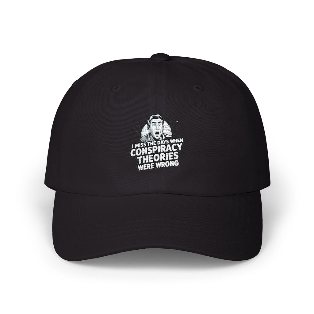 I Miss the Days When Conspiracy Theories Were Wrong Dad Cap | Retro Embroidered Hat
