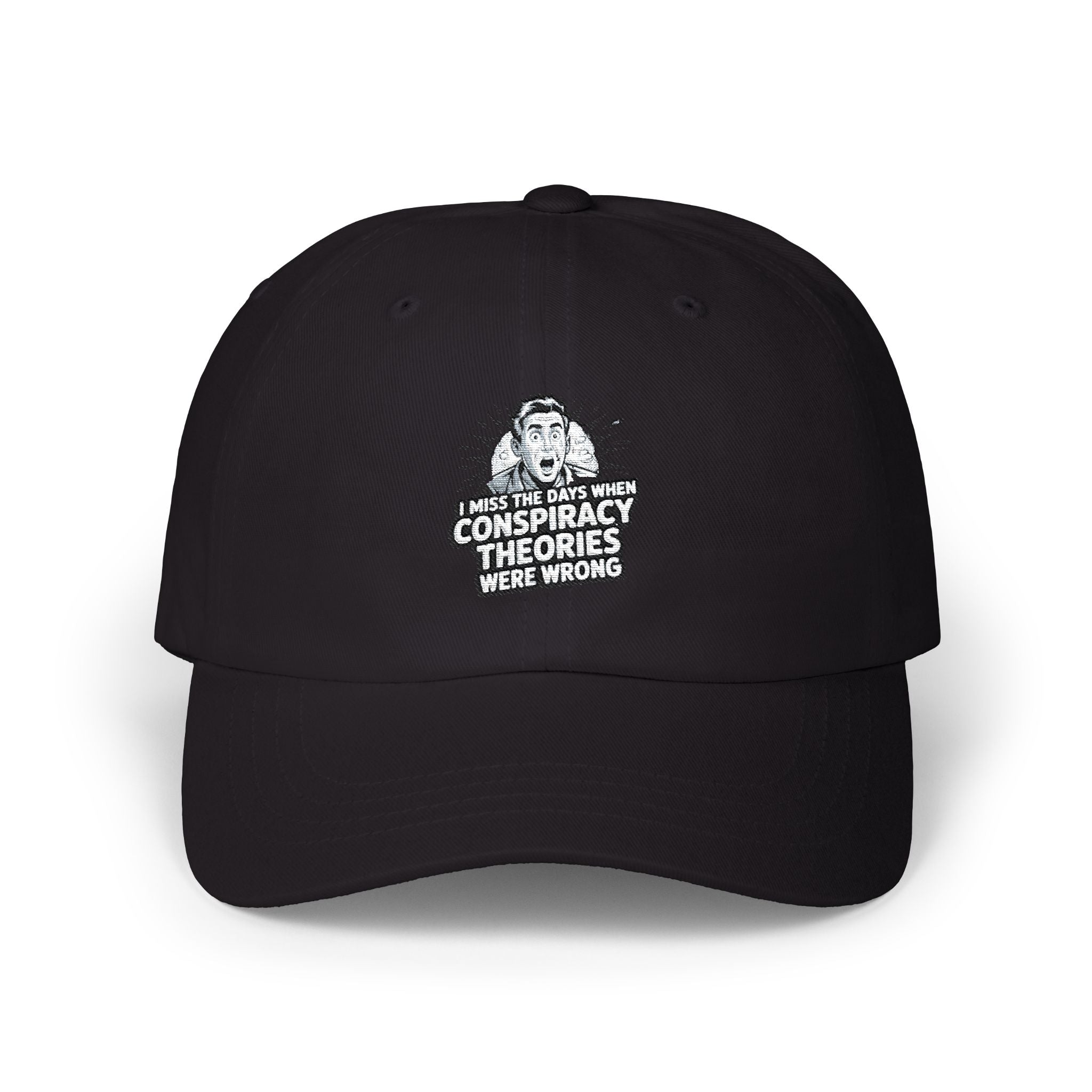 I Miss the Days When Conspiracy Theories Were Wrong Dad Cap | Retro Embroidered Hat