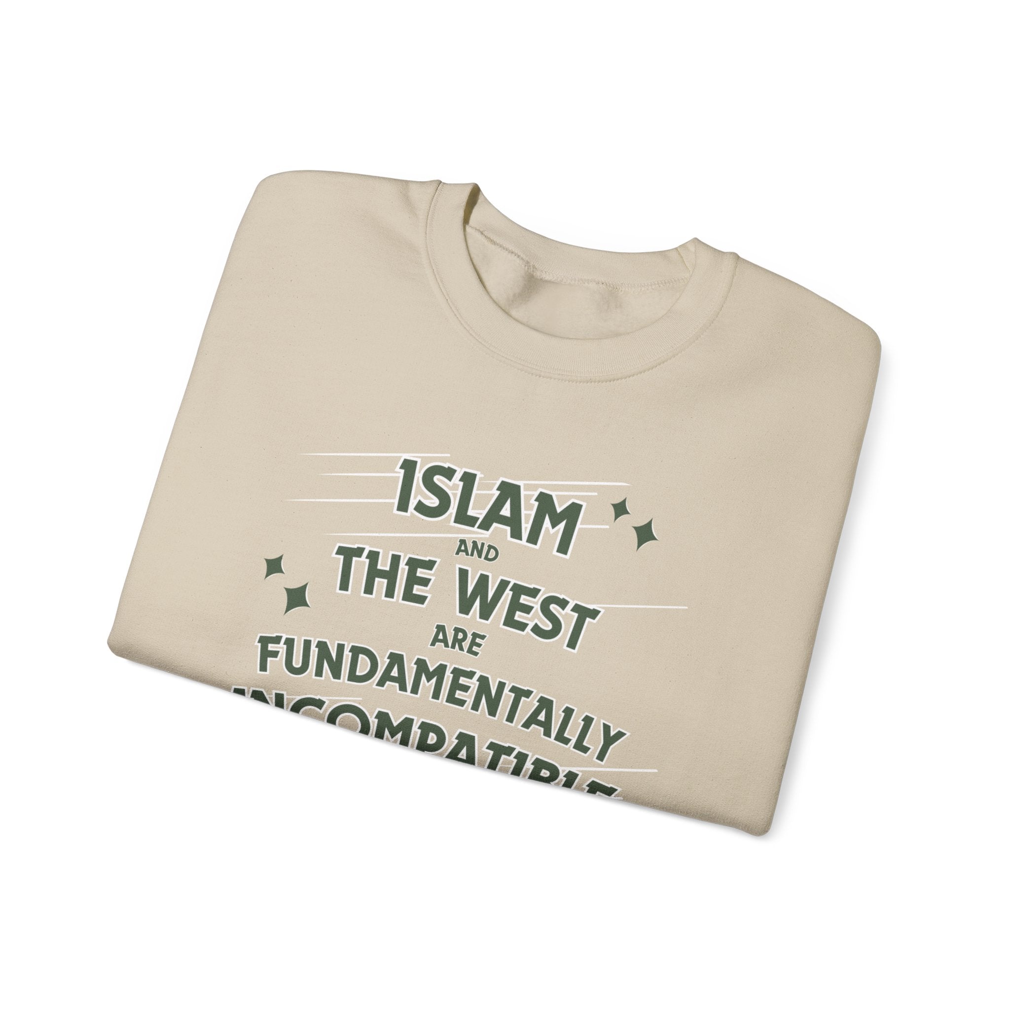 Islam and the West Are Fundamentally Incompatible Sweatshirt | Unisex Statement Crewneck | Minimal Graphic Pullover