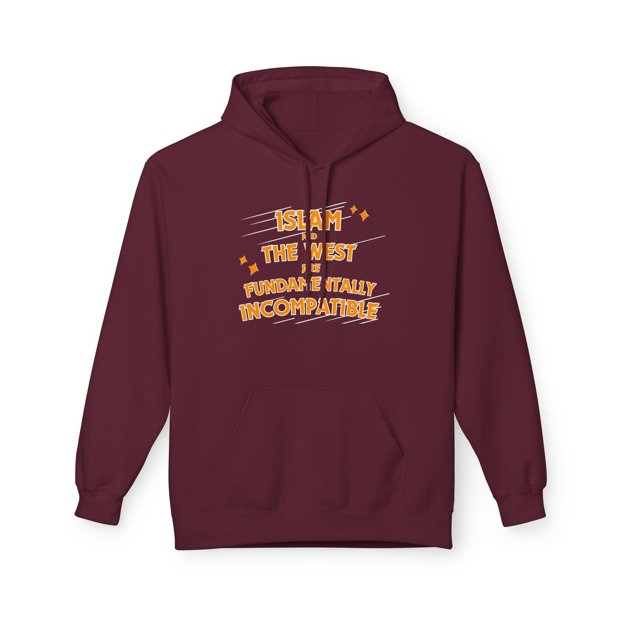 Islam and the West are Fundamentally Incompatible Midweight Fleece Hoodie | Minimal Embroidered Statement Pullover