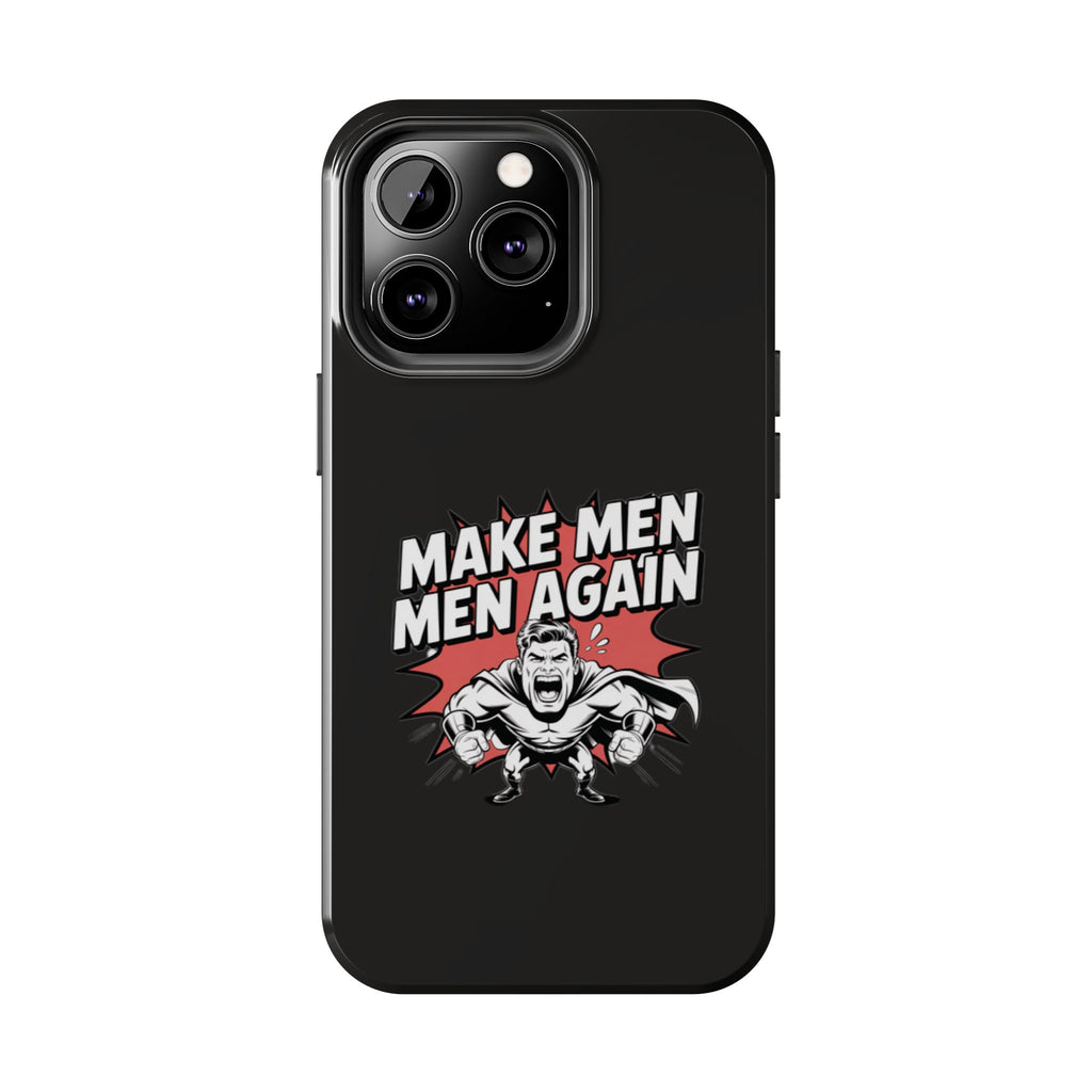 Make Men Men Again Case | Funny Conservative Retro Comic Muscle Guy Graphic | Pro Masculinity Anti-Woke Right Wing Phone Cover