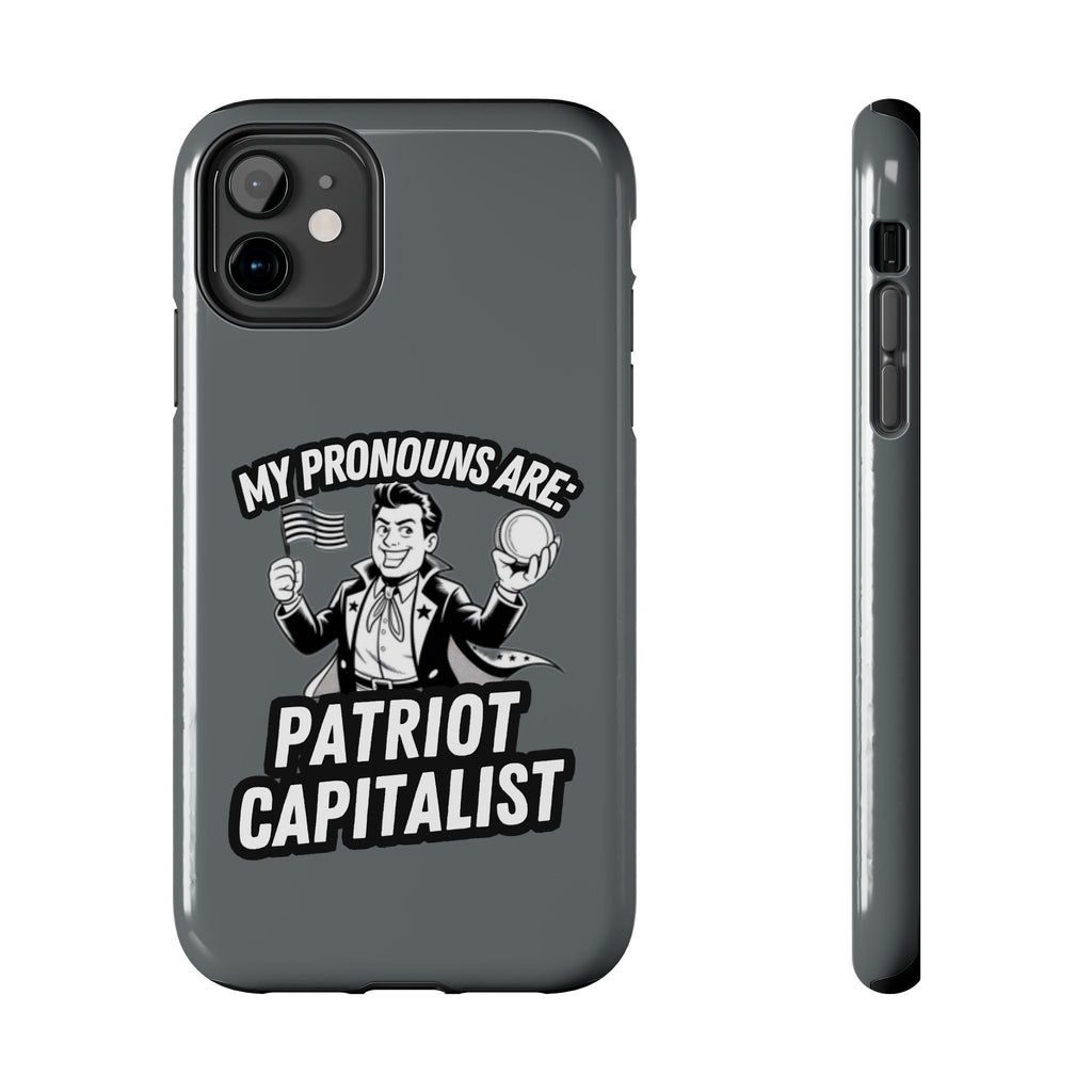 My Pronouns Are Patriot / Capitalist Phone Case | Conservative iPhone & Samsung Cover | Anti-Woke Political Case | Funny Patriot Gift