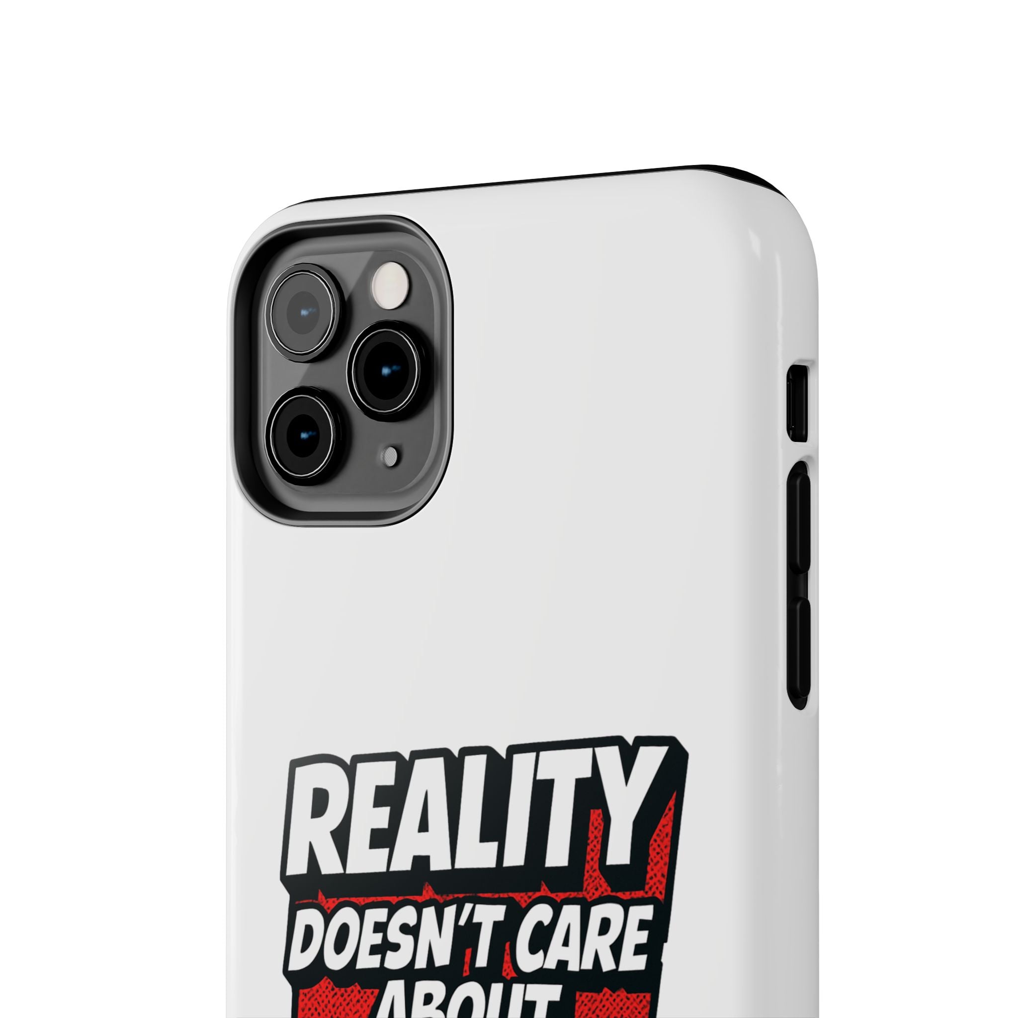 Reality Doesn't Care About Your Opinion Phone Case | Funny Conservative iPhone & Samsung Cover | Anti-Woke Political Graphic Case