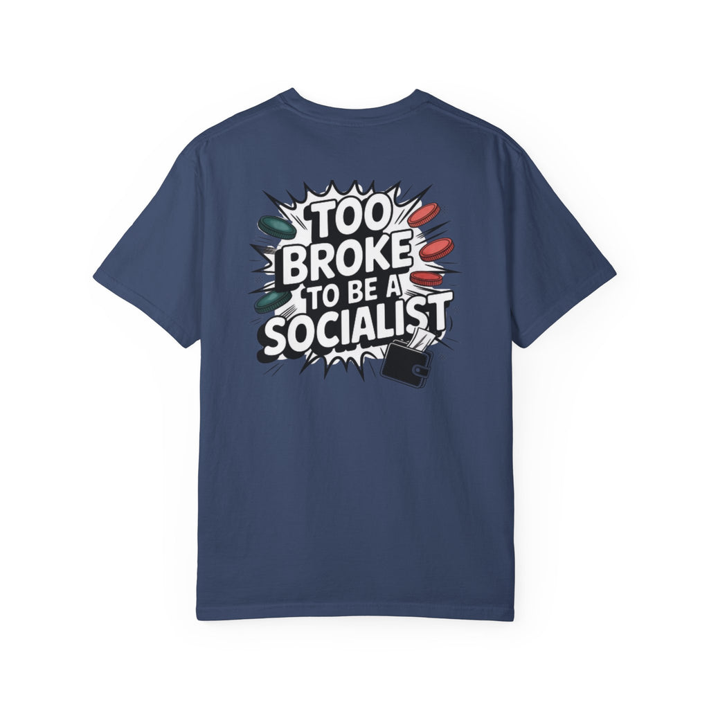 Too Broke to Be a Socialist T-Shirt | Retro Comic Graphic Tee