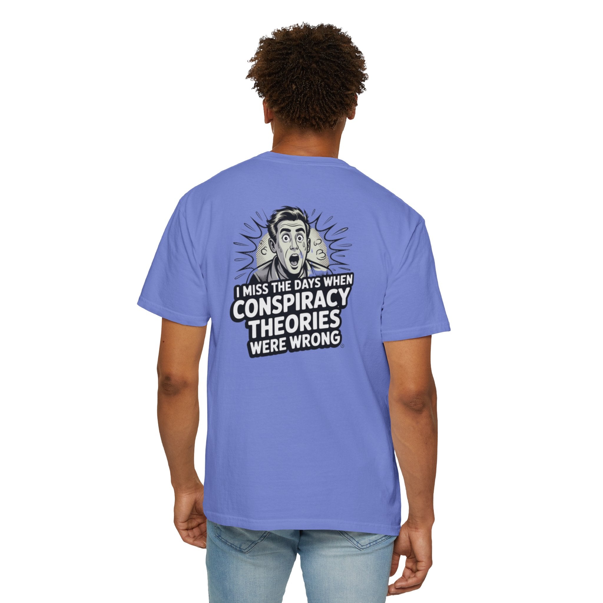 I Miss the Days When Conspiracy Theories Were Wrong T-Shirt | Funny Political Graphic Tee | Anti-Woke Conversation Starter