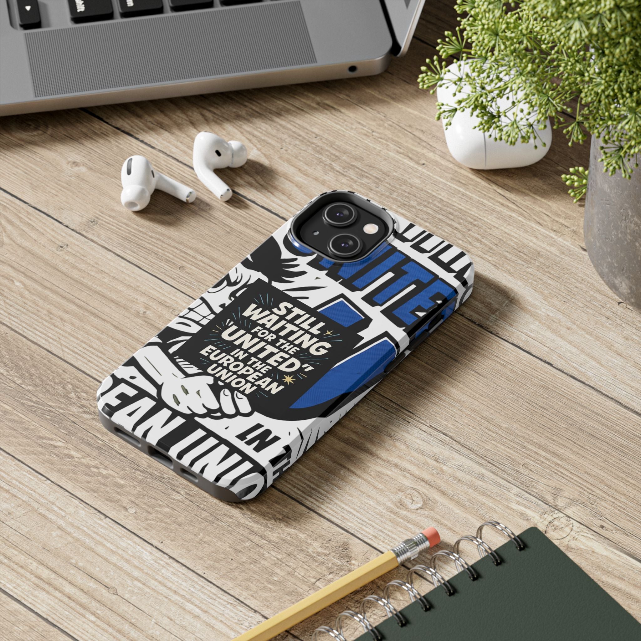 Still Waiting for the United in the European Union Phone Case | Political Protest Design