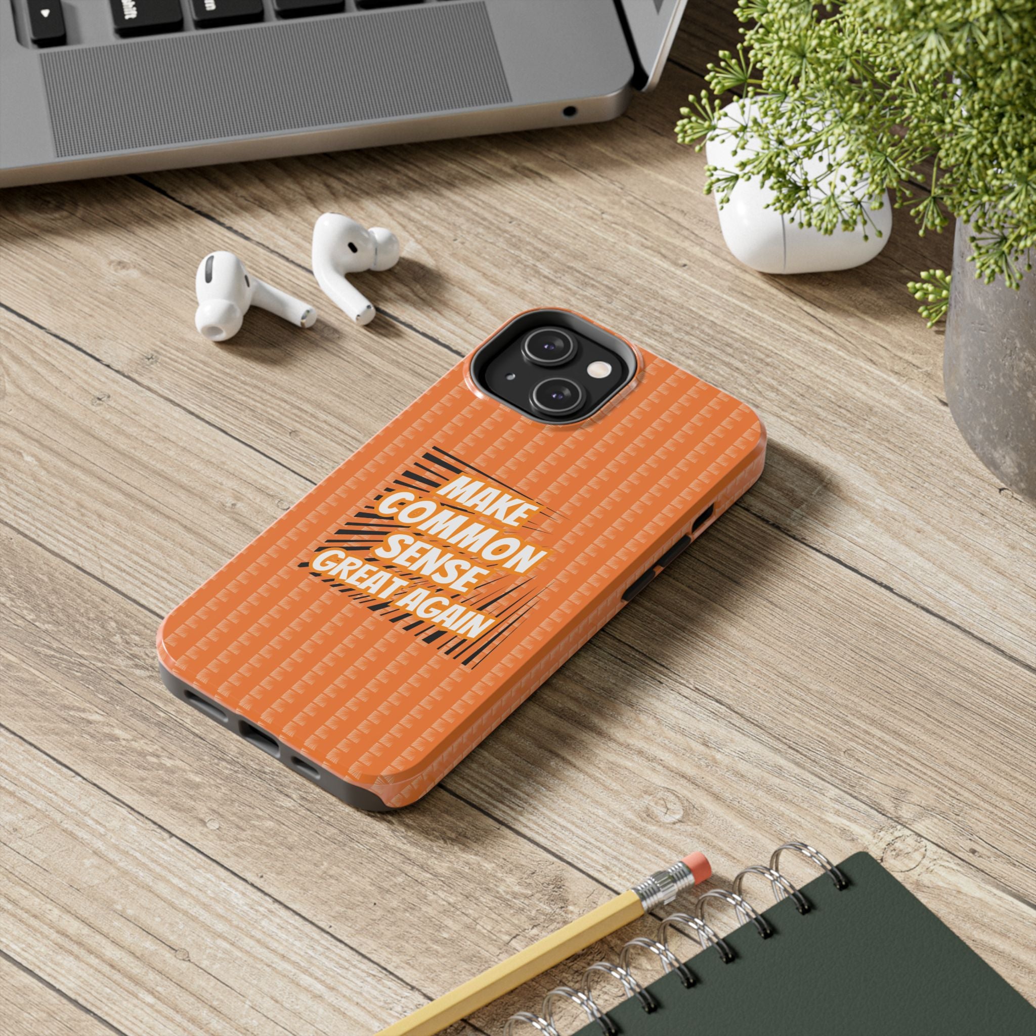 Make Common Sense Great Again Tough Phone Case | Impact-Resistant iPhone & Samsung Cover