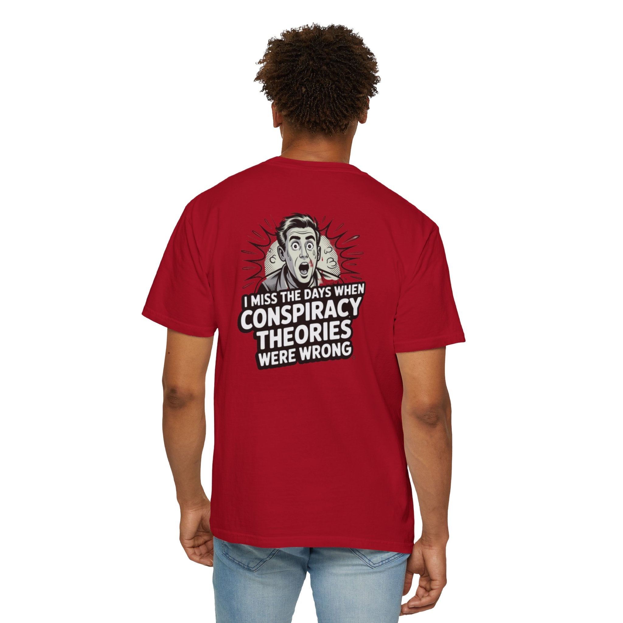I Miss the Days When Conspiracy Theories Were Wrong T-Shirt | Funny Political Graphic Tee | Anti-Woke Conversation Starter