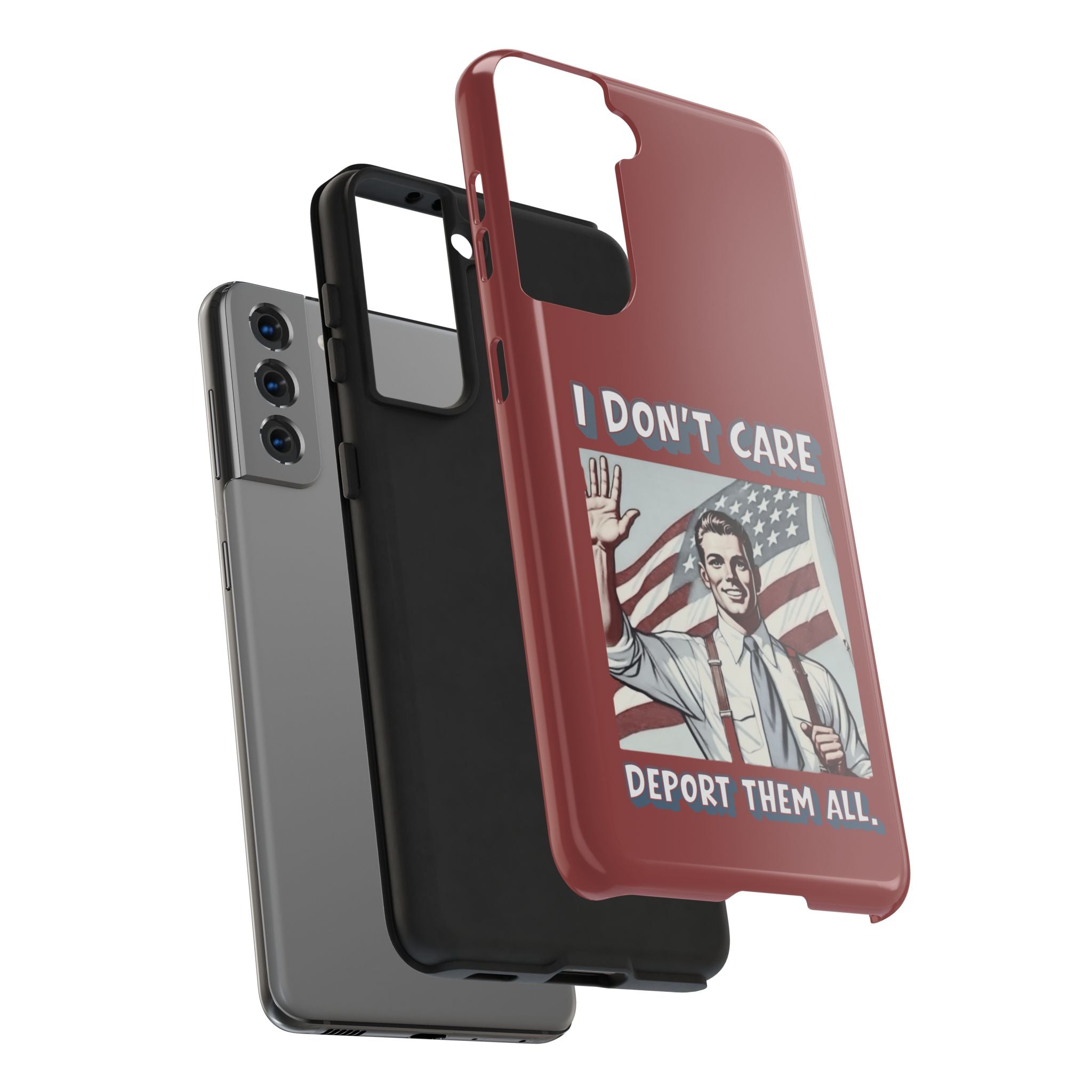 I DON'T CARE DEPORT THEM ALL Tough Phone Case — Retro Patriotic Protective Phone Cover