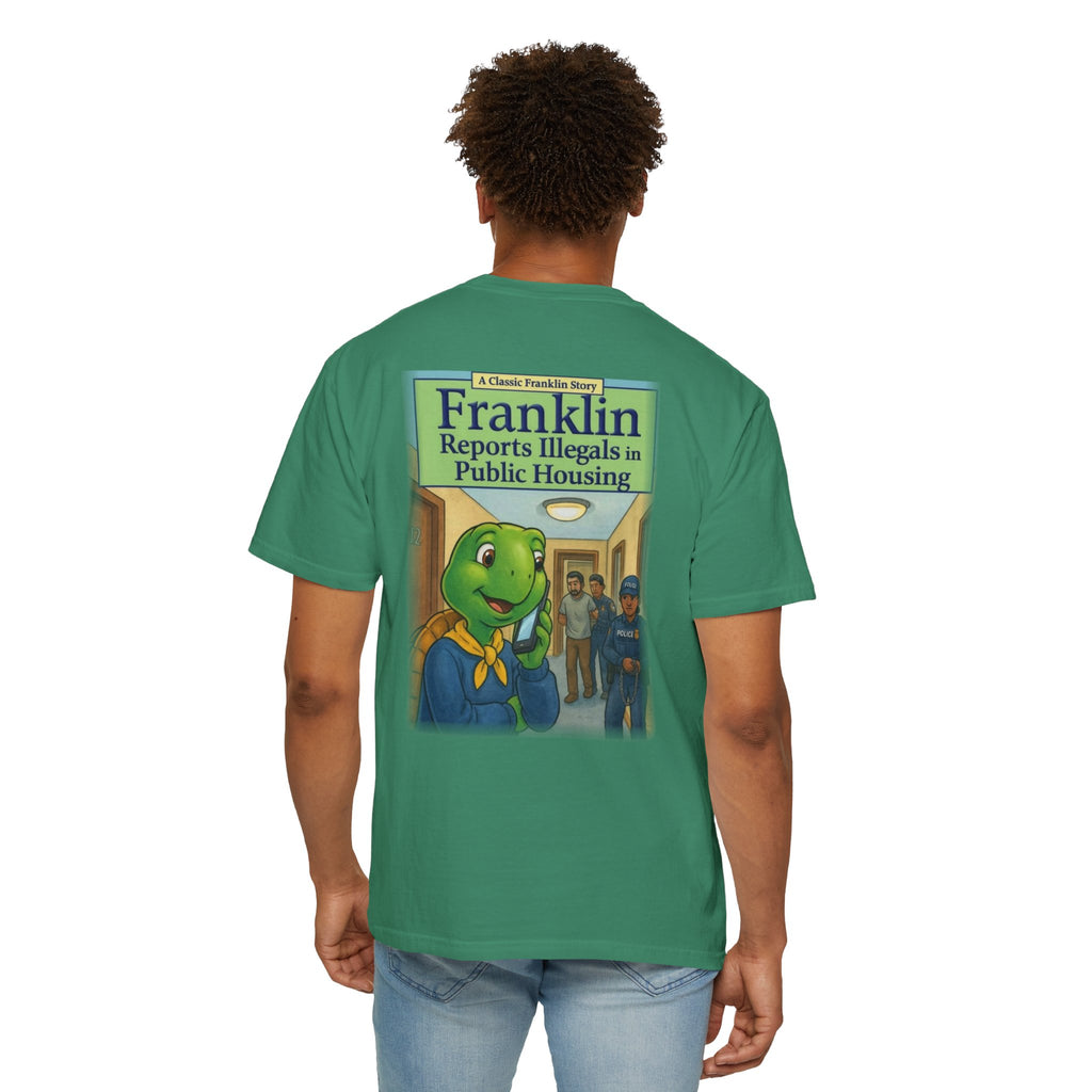 Franklin Reports Illegals in Public Housing T-shirt | Political Satire Tee