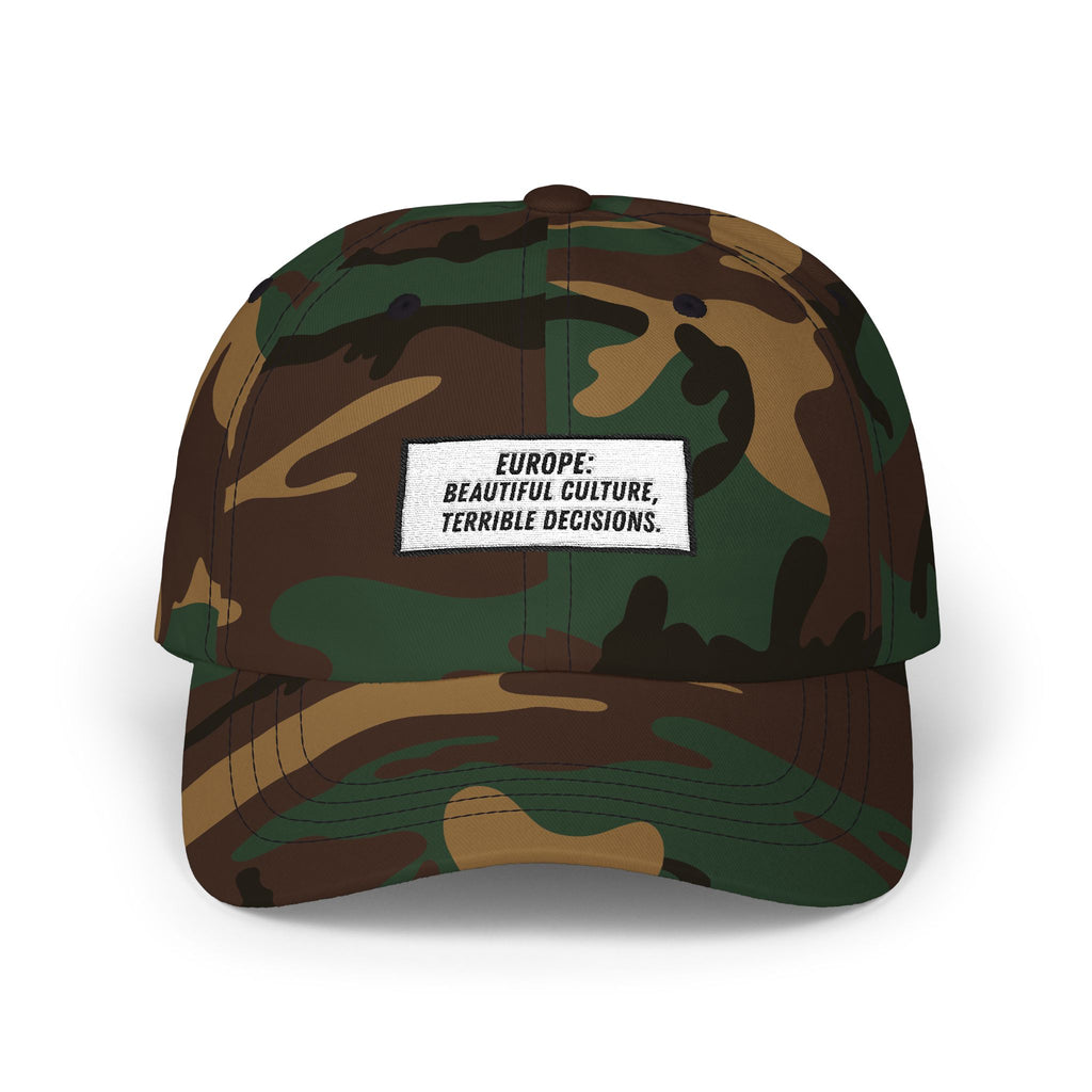 Europe Beautiful Culture Terrible Decisions Dad Hat | Anti-Woke Europe Political Satire Baseball Cap