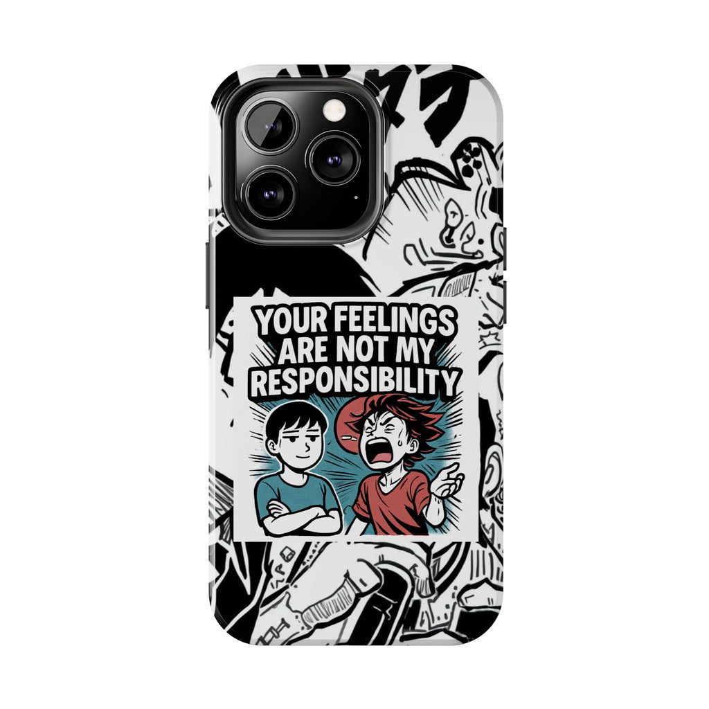 Your Feelings Are Not My Responsibility Phone Case | Funny Conservative Manga Comic iPhone & Samsung Cover