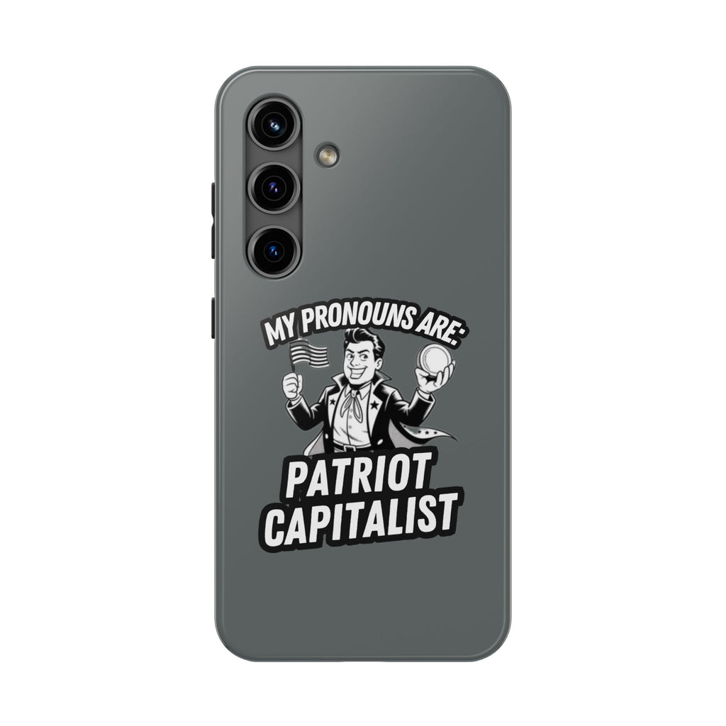 My Pronouns Are Patriot / Capitalist Phone Case | Conservative iPhone & Samsung Cover | Anti-Woke Political Case | Funny Patriot Gift
