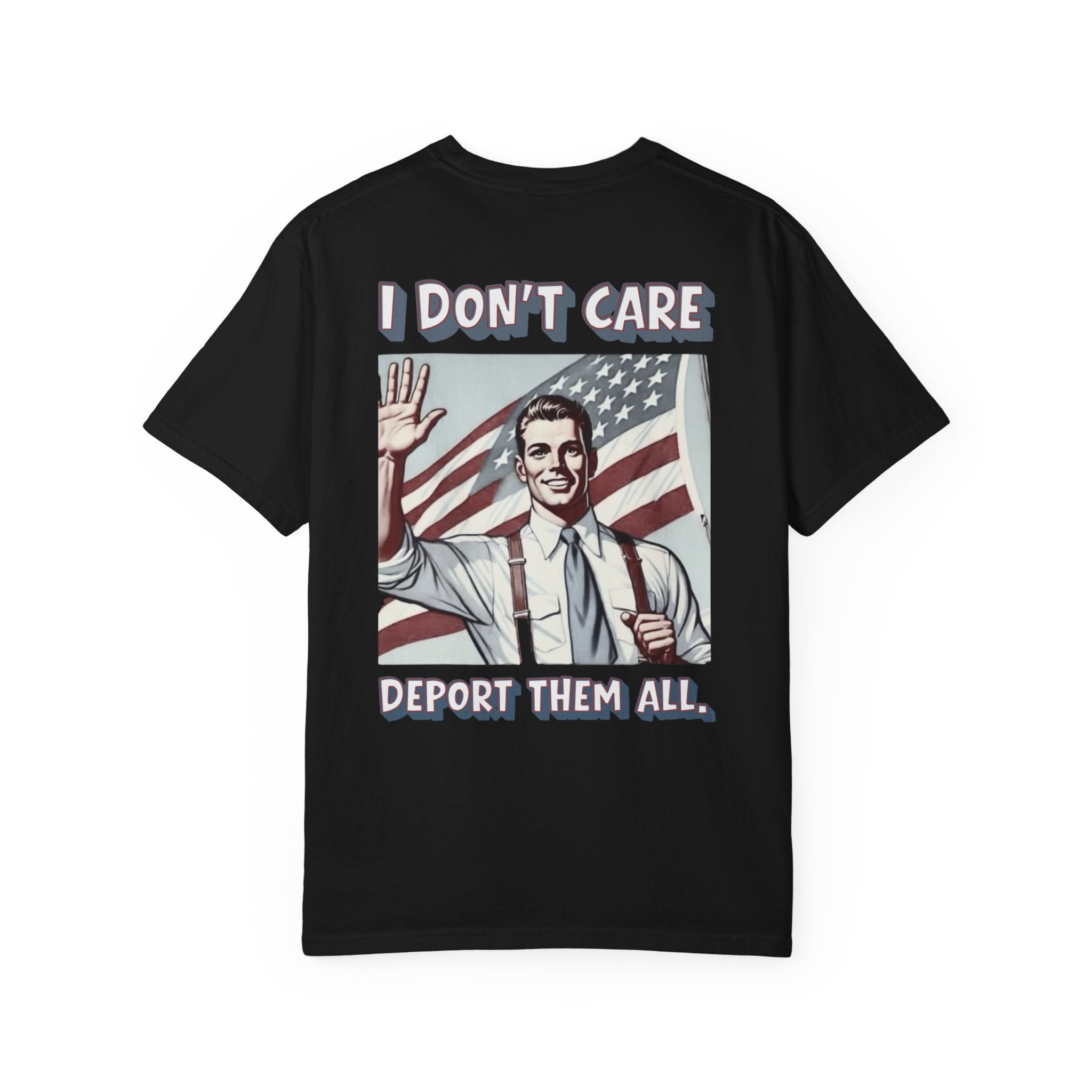I DON'T CARE DEPORT THEM ALL Graphic T-Shirt — Comic-Inspired American Flag Statement Tee