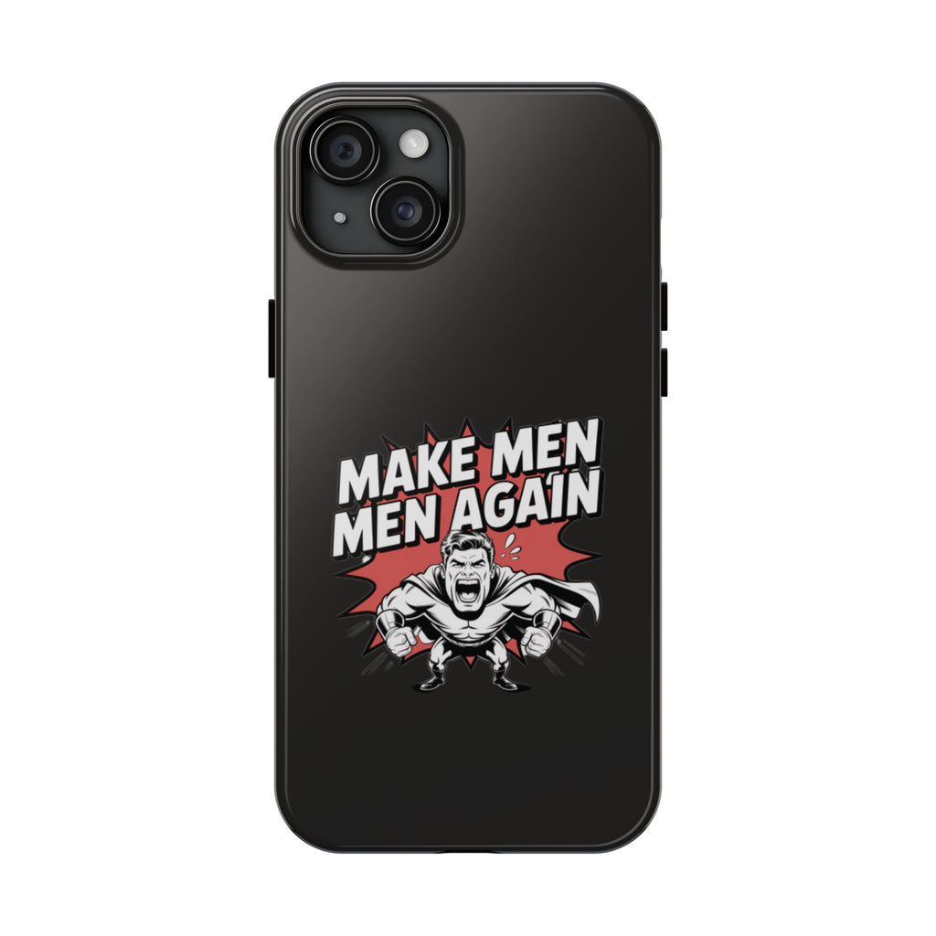 Make Men Men Again Case | Funny Conservative Retro Comic Muscle Guy Graphic | Pro Masculinity Anti-Woke Right Wing Phone Cover