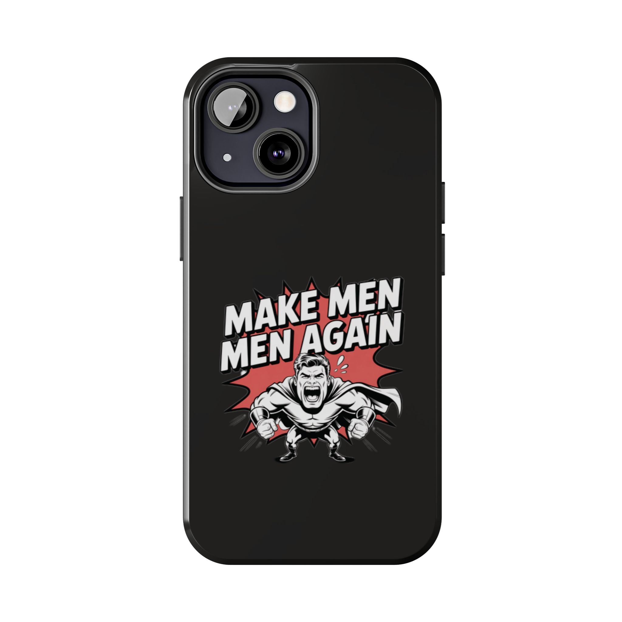 Make Men Men Again Case | Funny Conservative Retro Comic Muscle Guy Graphic | Pro Masculinity Anti-Woke Right Wing Phone Cover