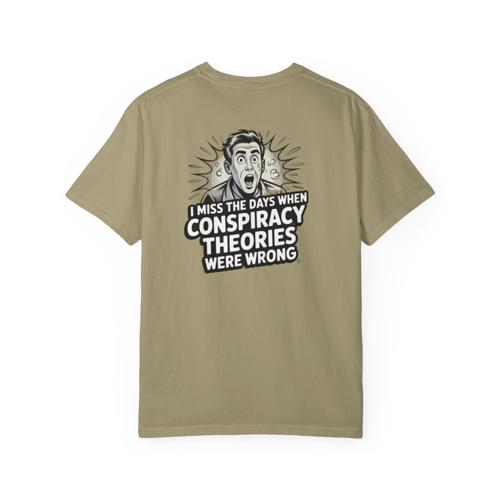I Miss the Days When Conspiracy Theories Were Wrong T-Shirt | Funny Political Graphic Tee | Anti-Woke Conversation Starter