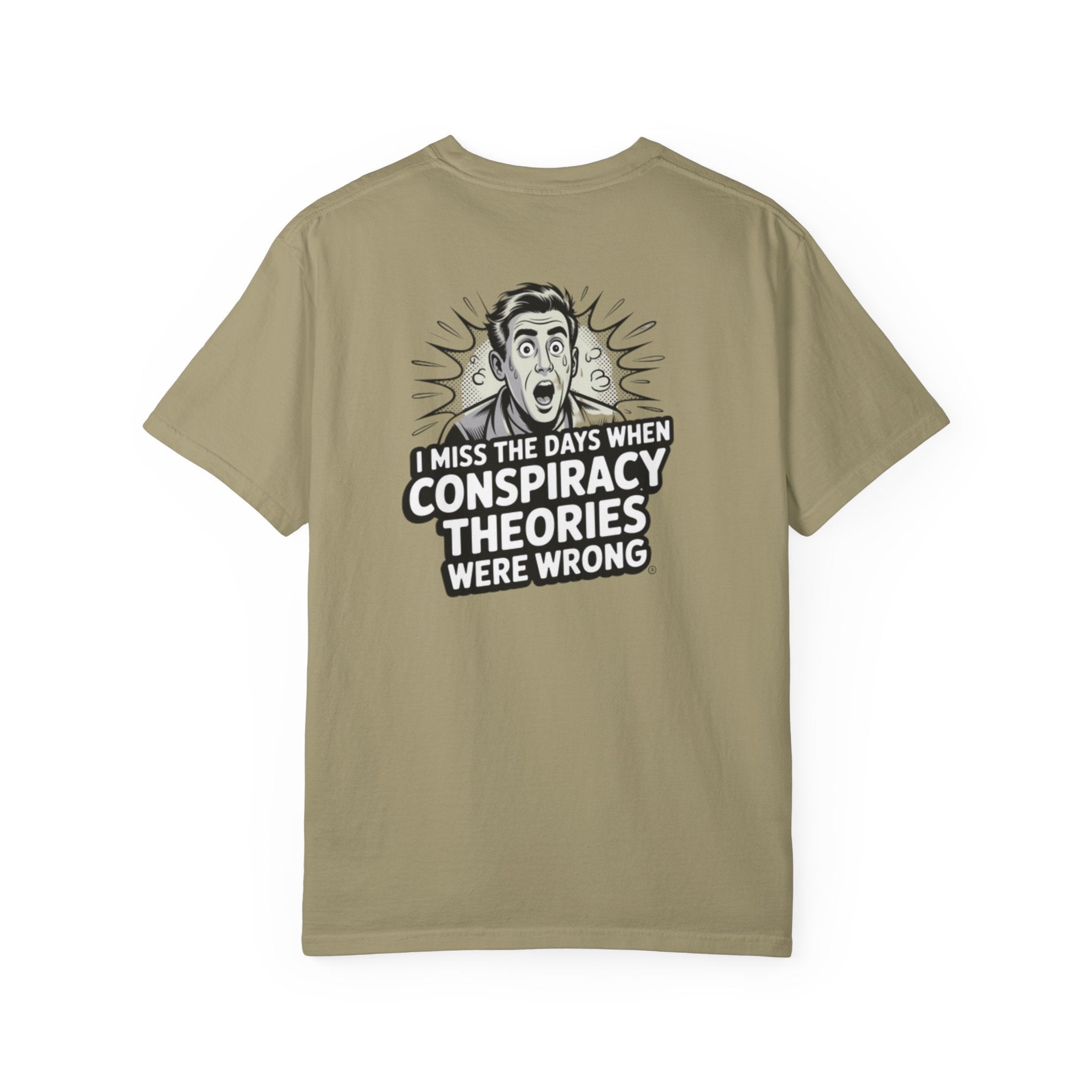 I Miss the Days When Conspiracy Theories Were Wrong T-Shirt | Funny Political Graphic Tee | Anti-Woke Conversation Starter