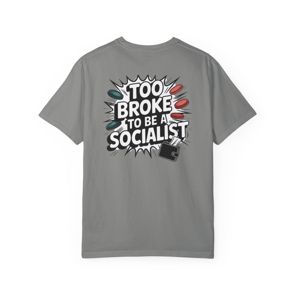 Too Broke to Be a Socialist T-Shirt | Retro Comic Graphic Tee