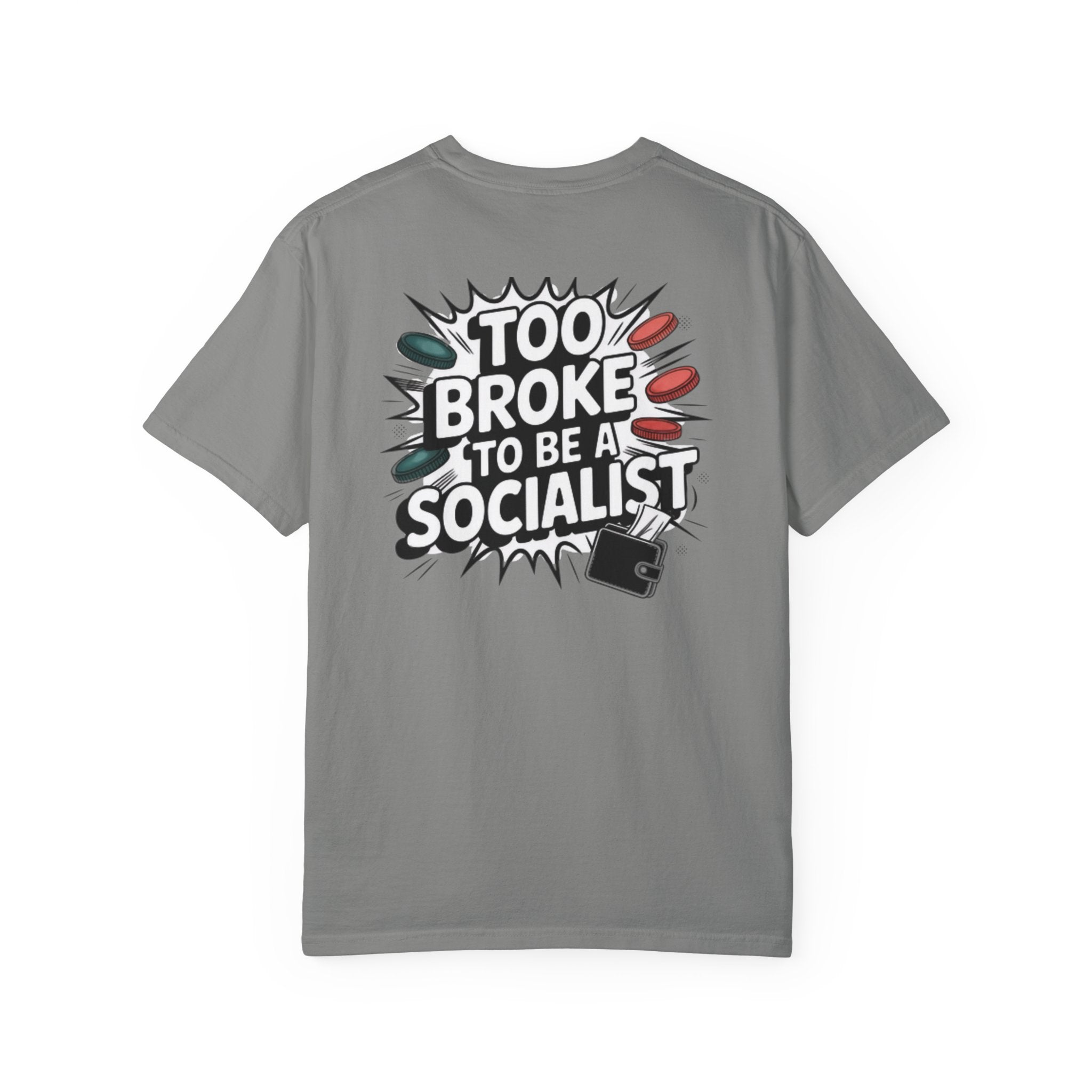 Too Broke to Be a Socialist T-Shirt | Retro Comic Graphic Tee